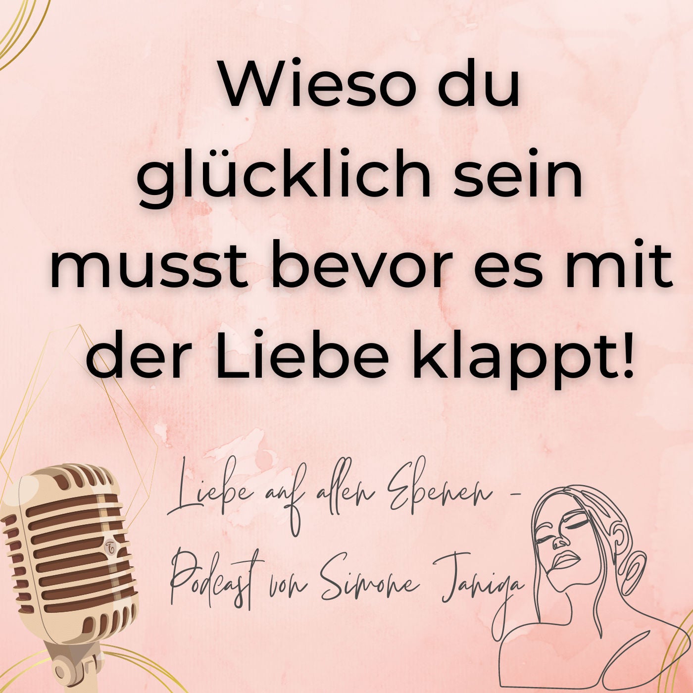 Wieso du glücklich sein musst bevor es mit der Liebe klappt!