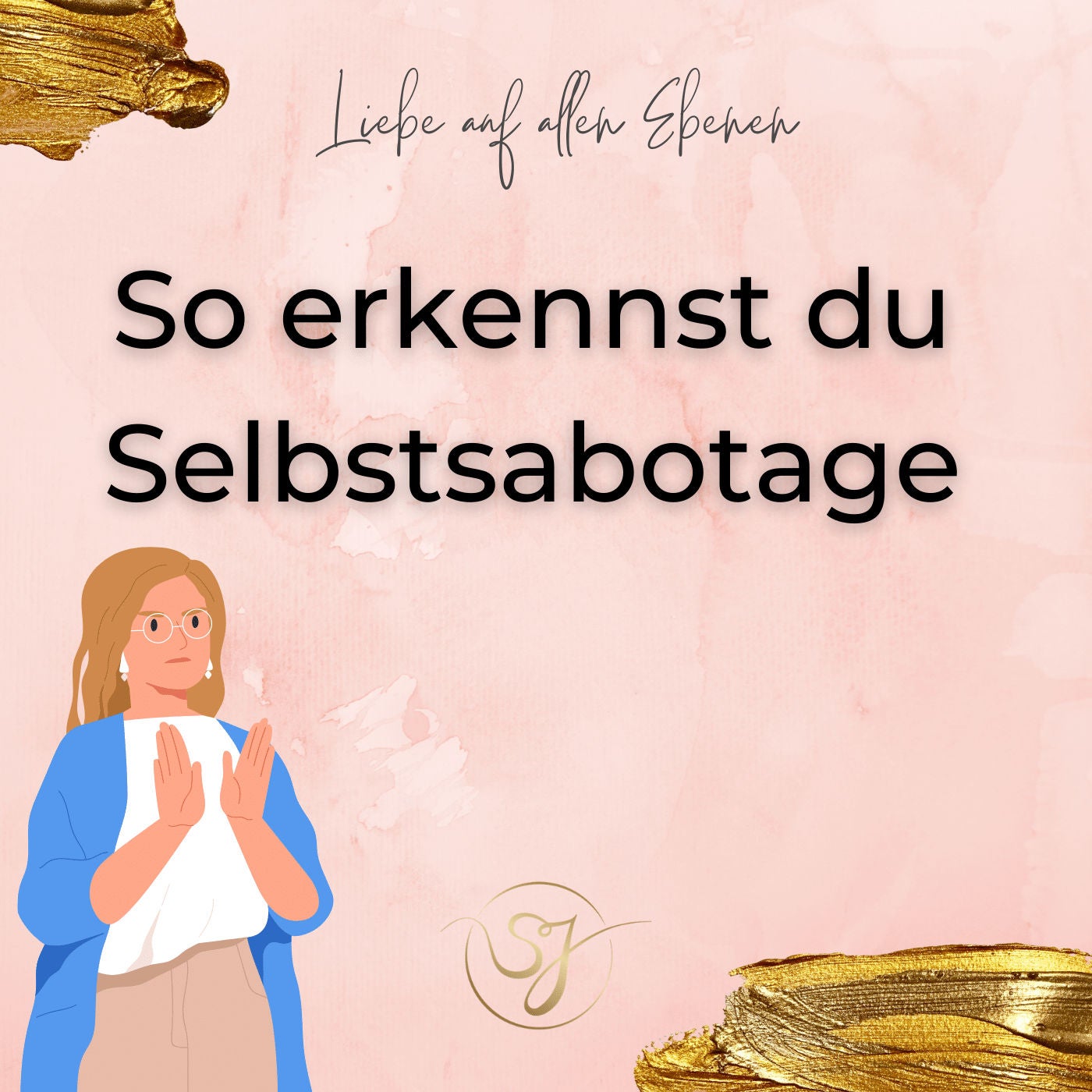 So erkennst du Selbstsabotage
