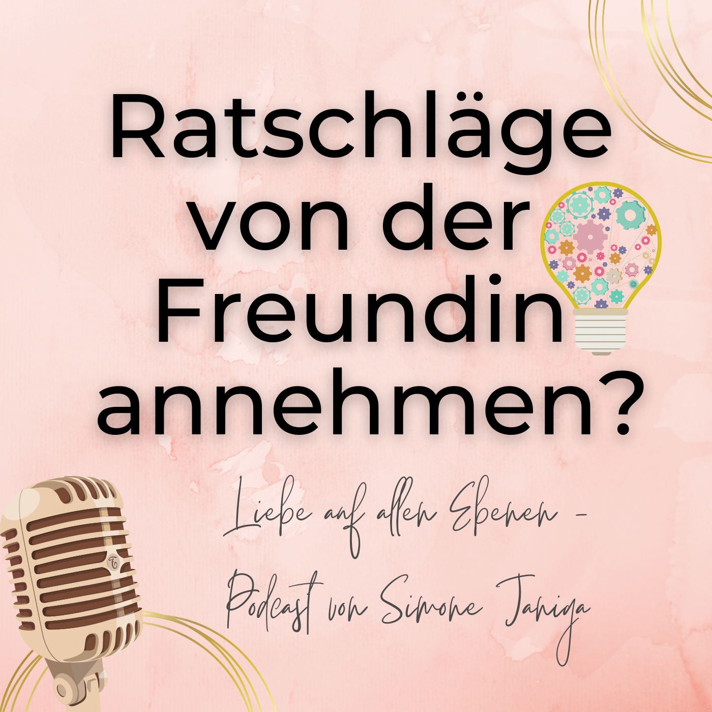 Ratschläge von der Freundin annehmen?