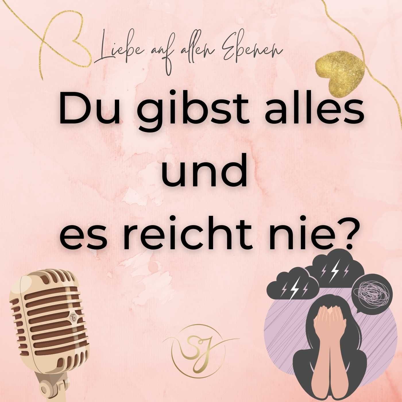 Du gibst alles und es reicht nie?
