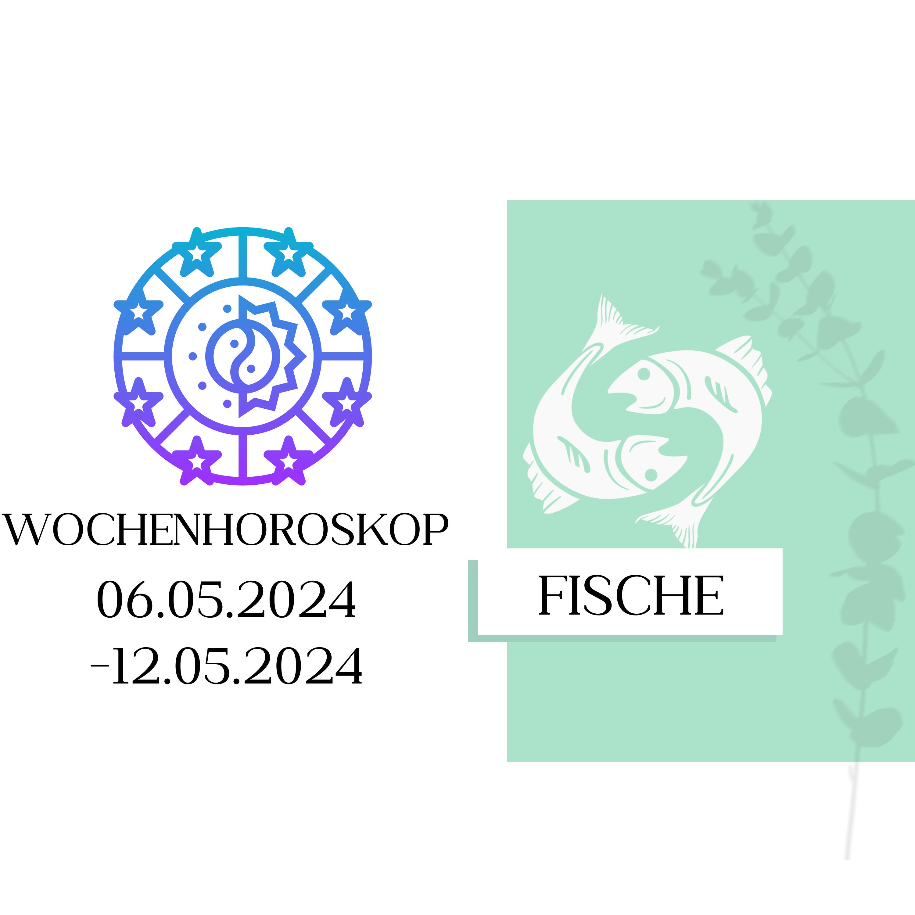 Wochenhoroskop - Fische | 06.05.-12.05.24 | KW 19/2024