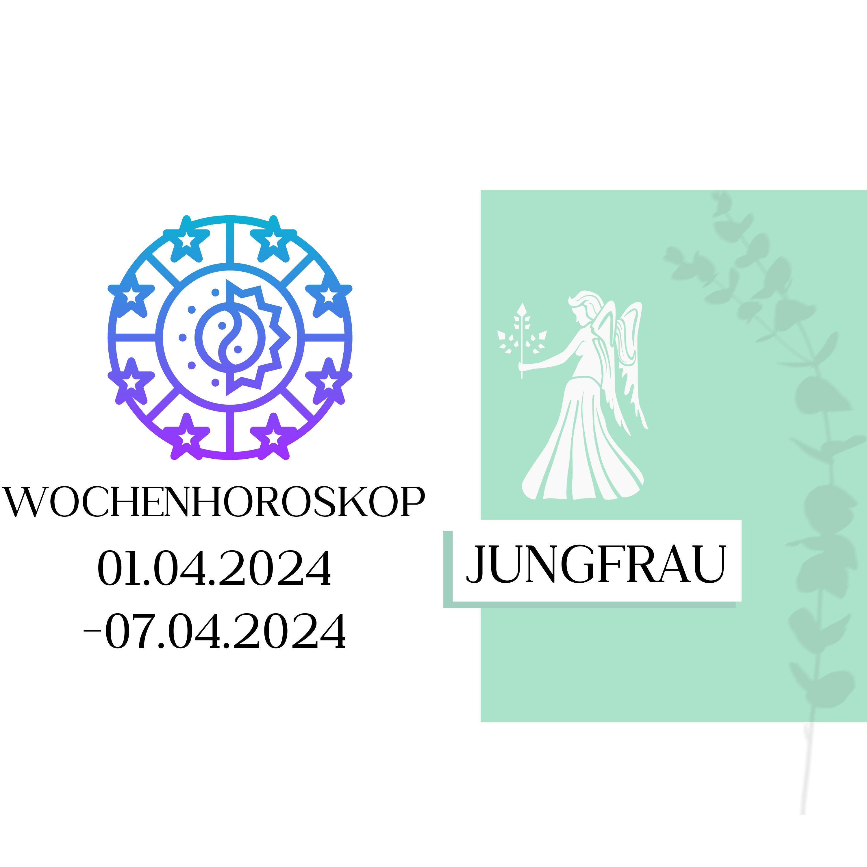 Wochenhoroskop - Jungfrau | 01.04.-07.04.24 | KW 14/2024