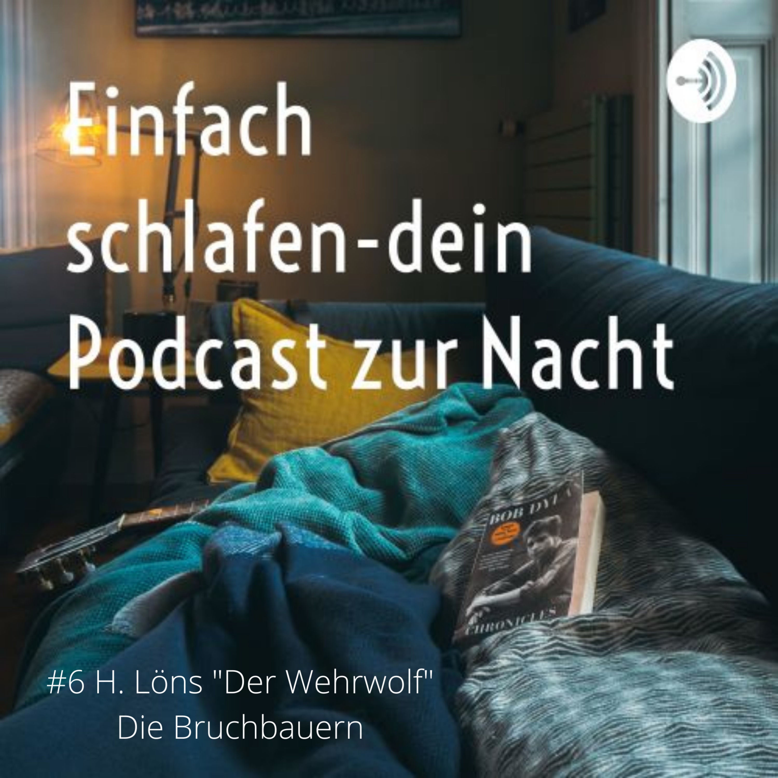 6 Die Bruchbauern #einschlafen #schlafpodcast #schlafen