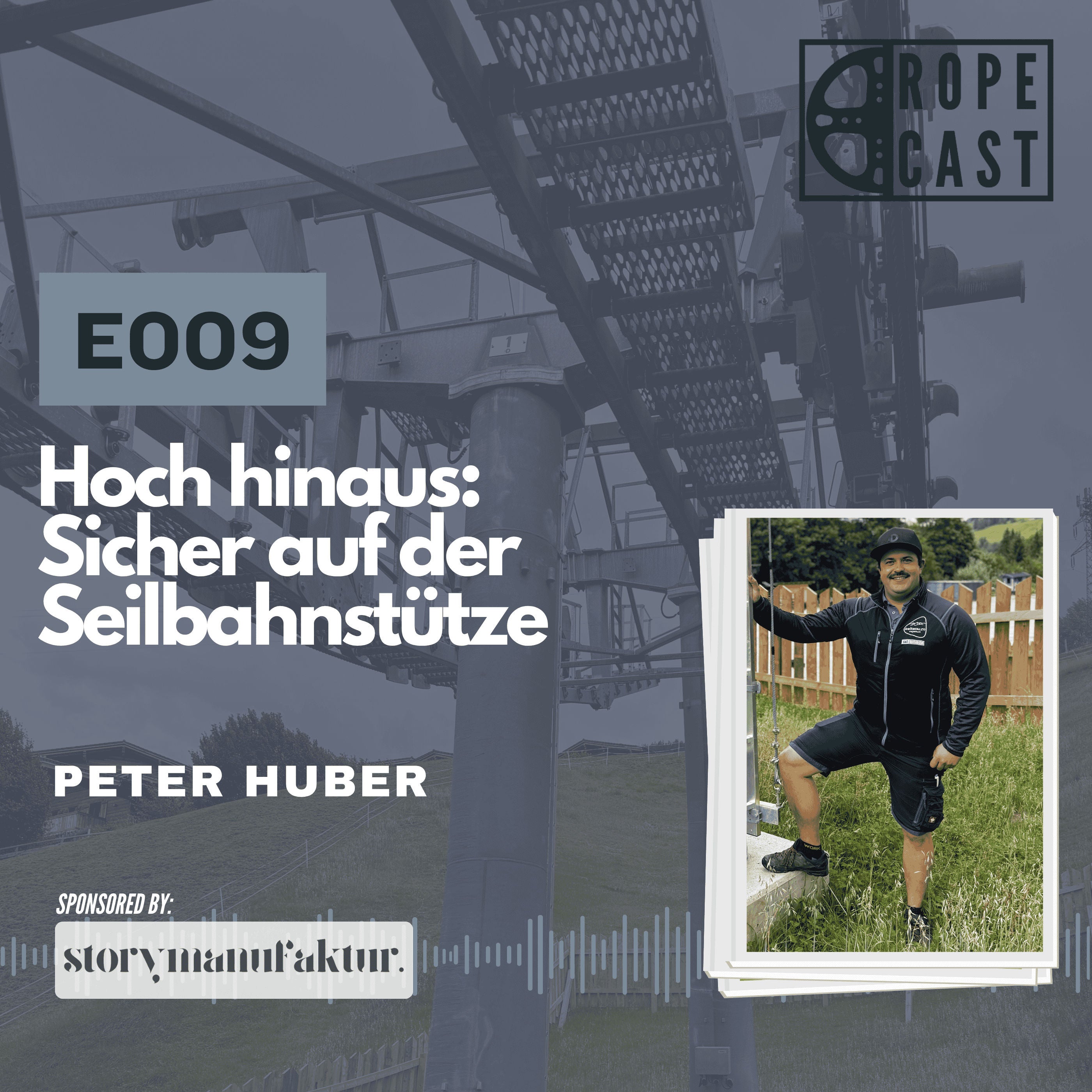 E009 Hoch hinaus: Sicher auf der Seilbahnstütze