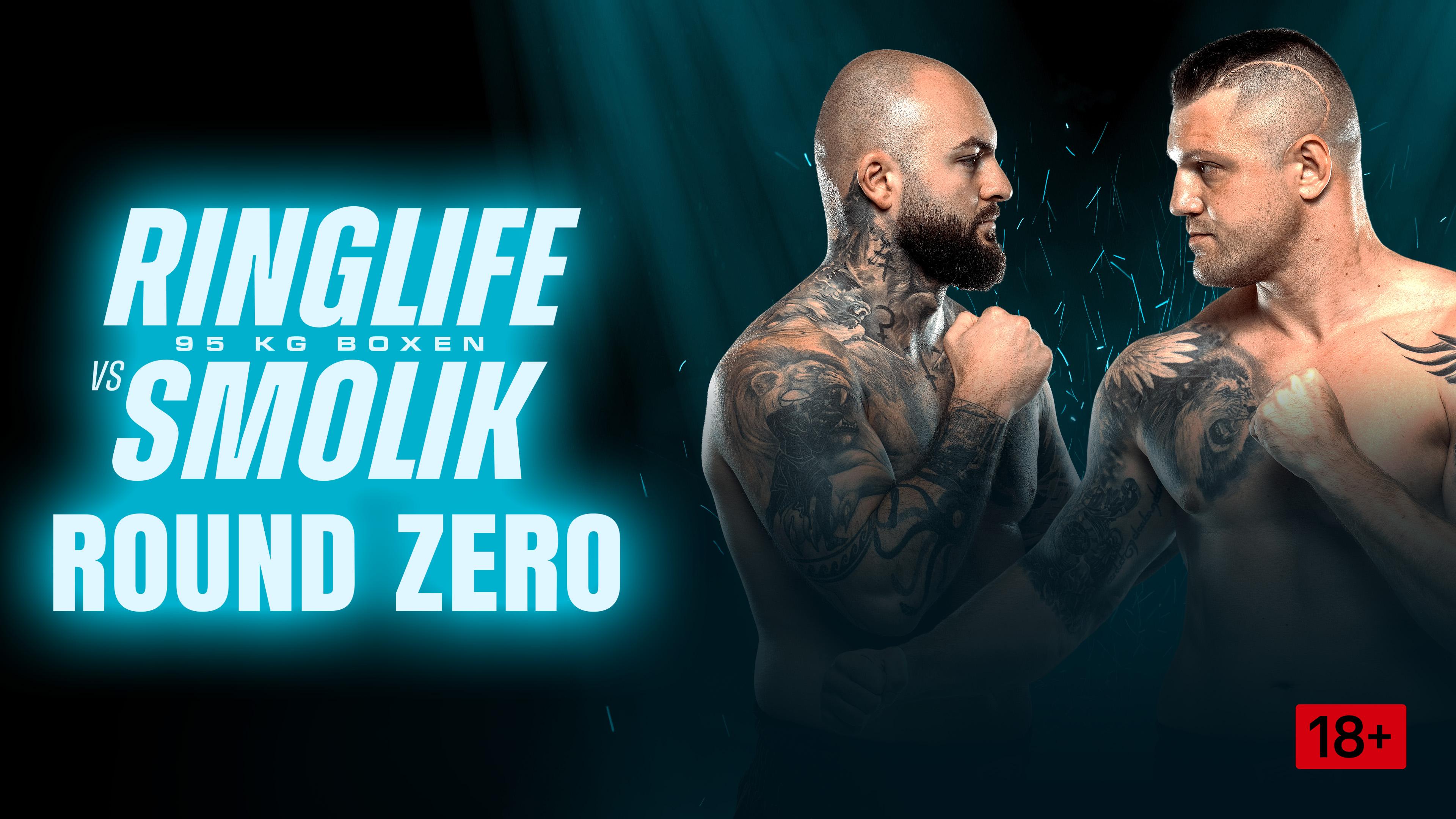 Ringlife vs. Smolik: ROUND ZERO
