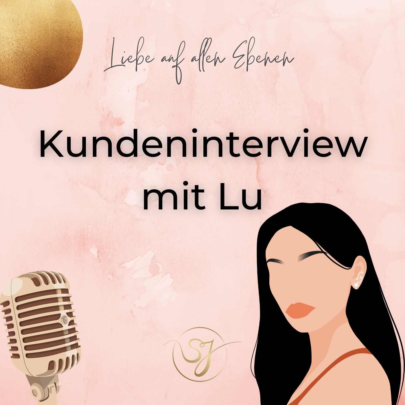 Kundeninterview mit Lu🎙️| Karriere und Liebe verbinden