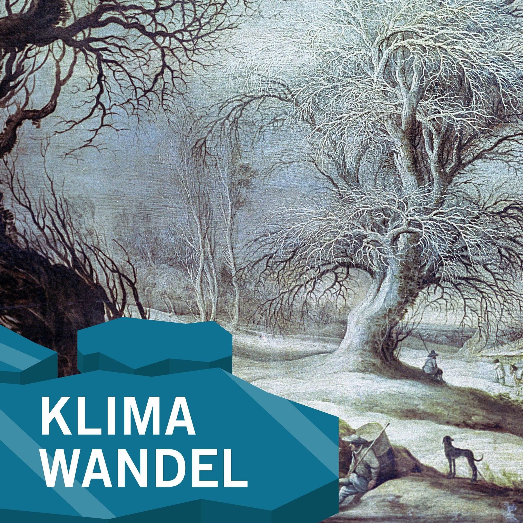 Als es zwei Grad kälter wurde - Was die Kleine Eiszeit über den Klimawandel heute verrät