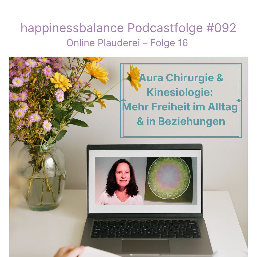 #092 Online Plauderei - Folge 16 - Titel: Aura Chirurgie & Kinesiologie: Mehr Freiheit im Alltag & in Beziehungen