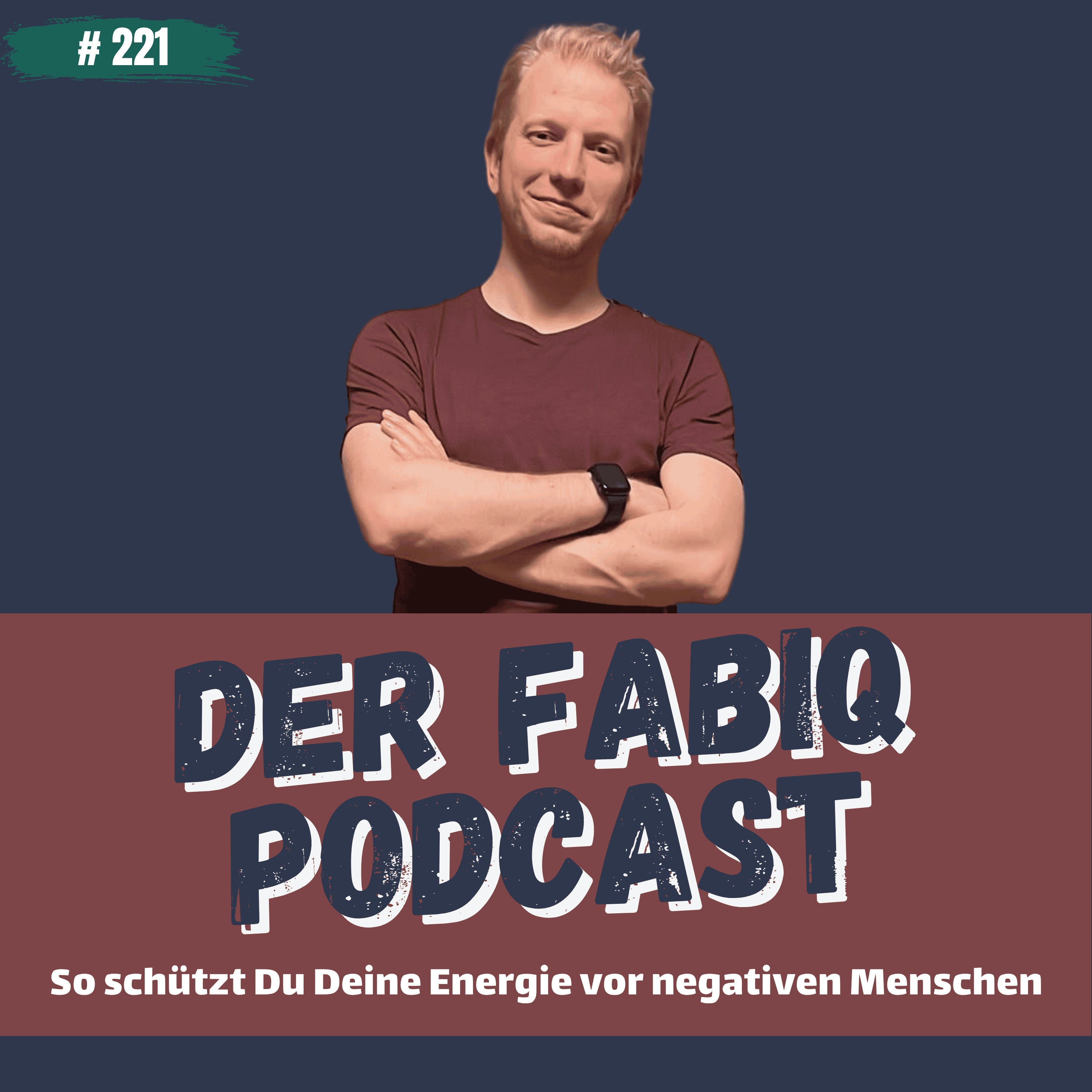 So schützt Du Deine Energie vor negativen Menschen #221