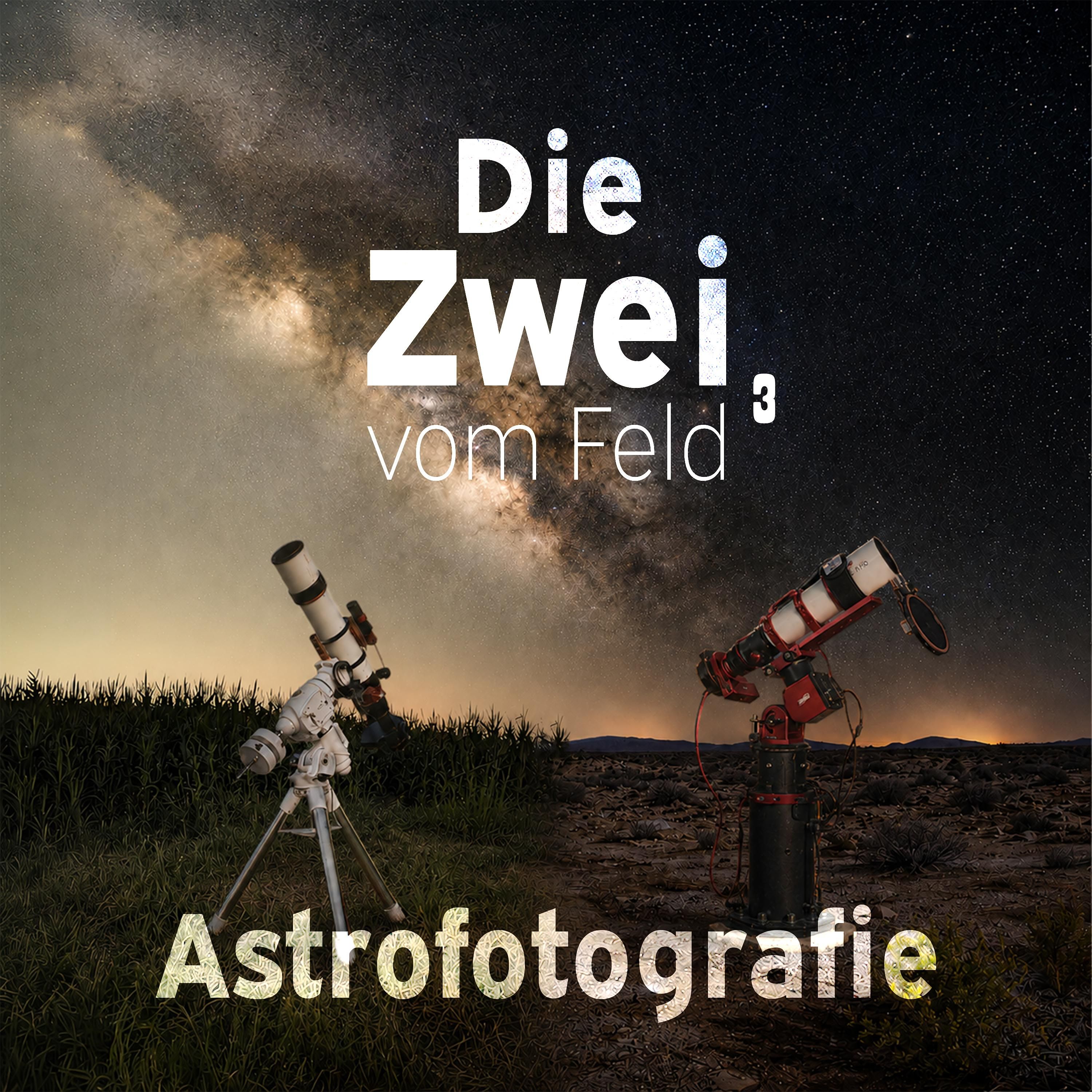 #44 - Astrofotografie Hoch 3