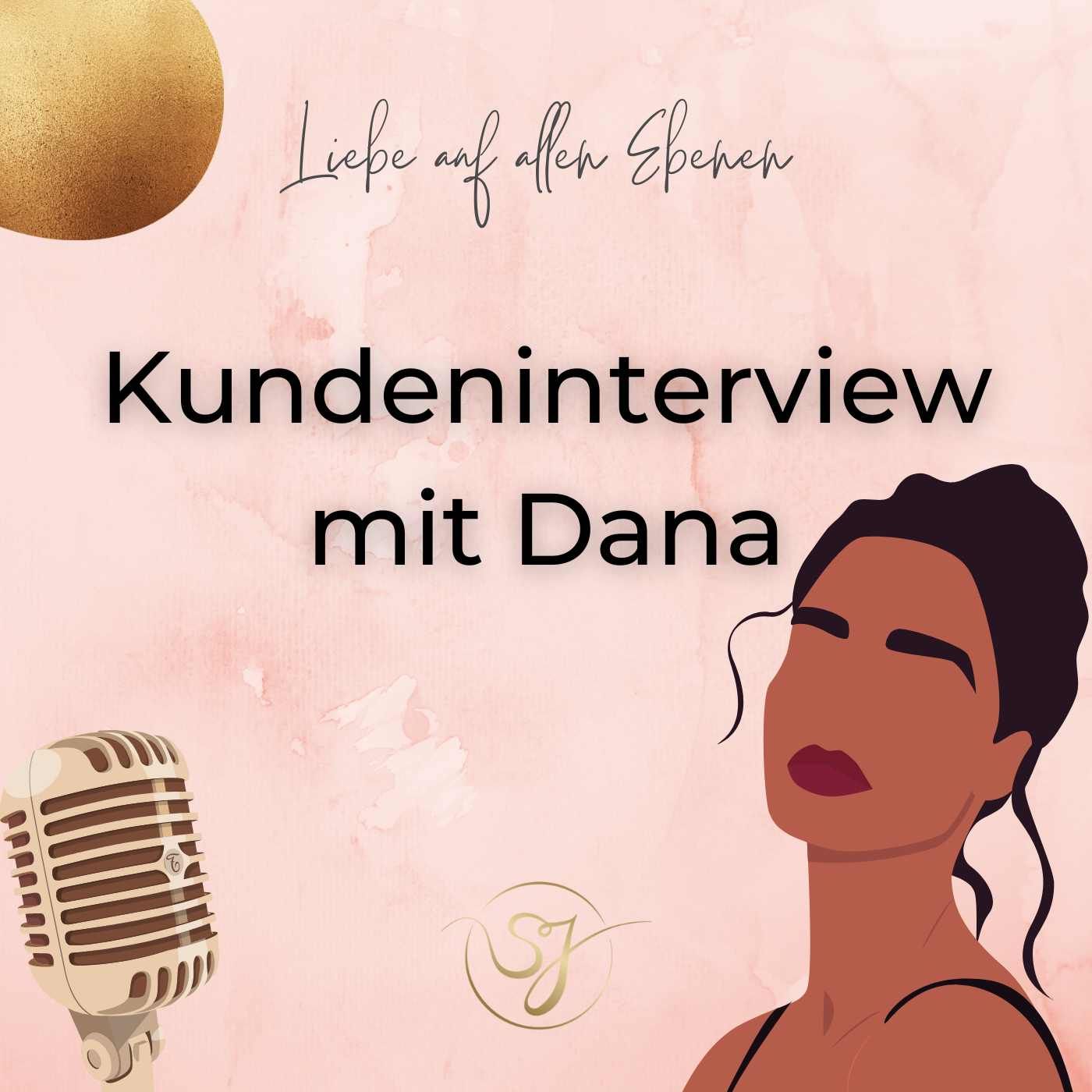 Kundeninterview Dana🎙️ - Liebeskummer überwinden