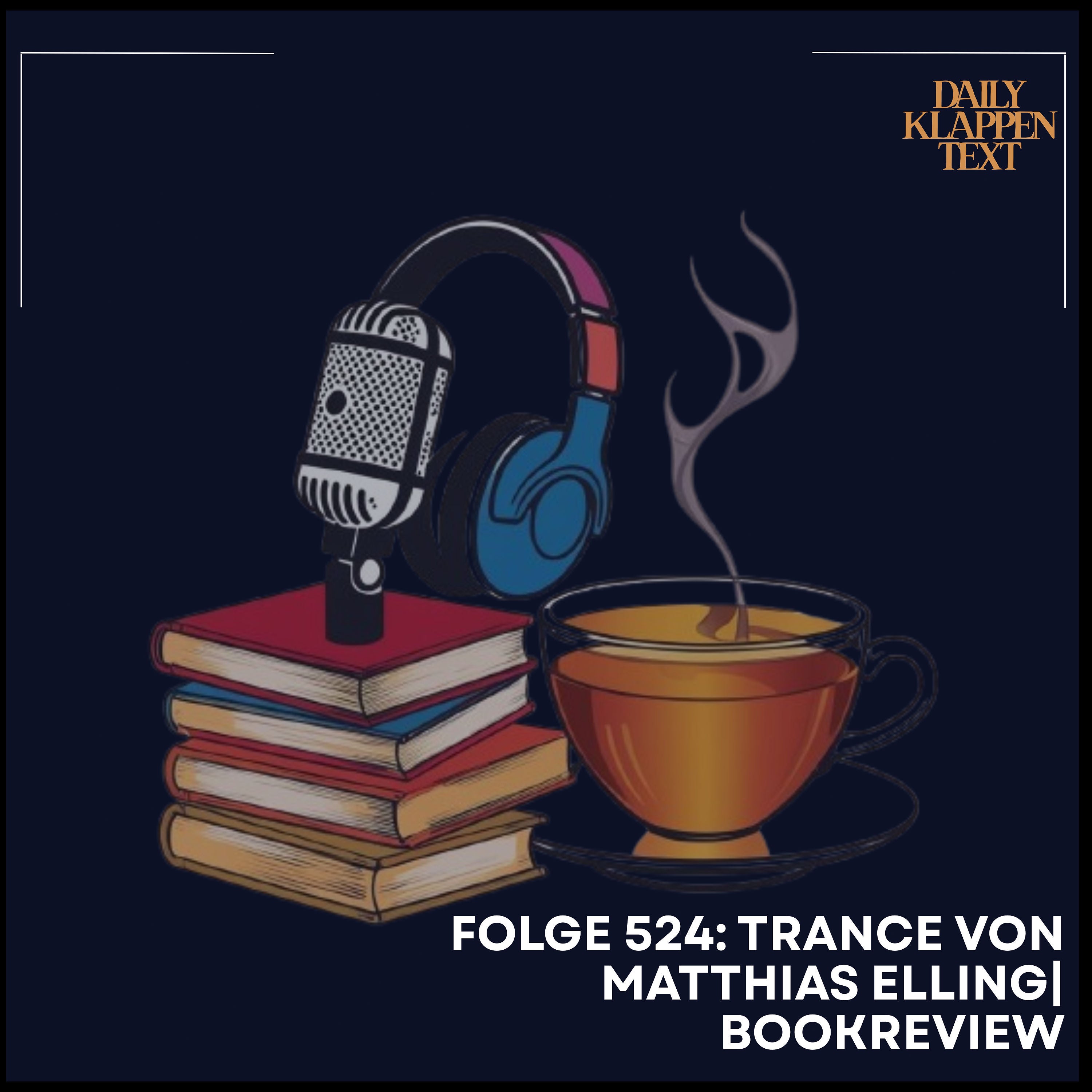 Folge 524: Trance von Matthias Elling| Bookreview