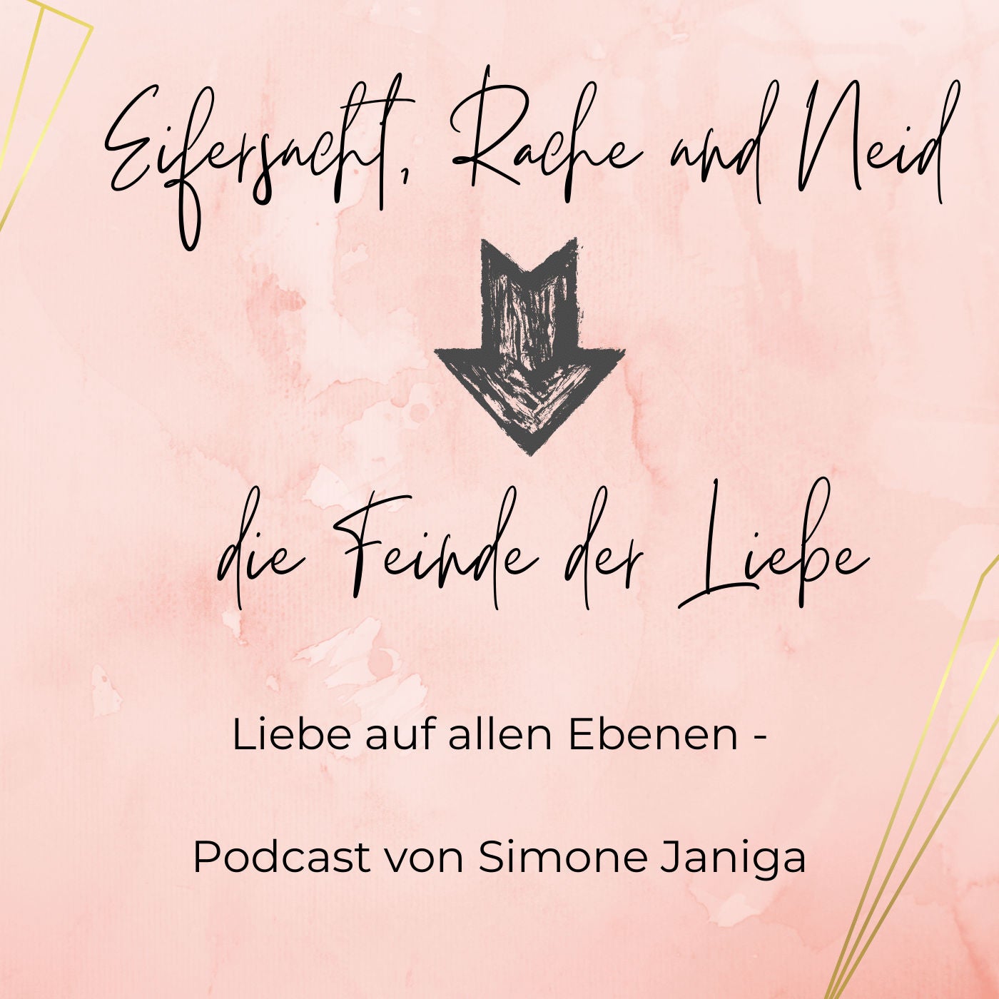 Eifersucht, Rache und Neid-> die Feinde der Liebe