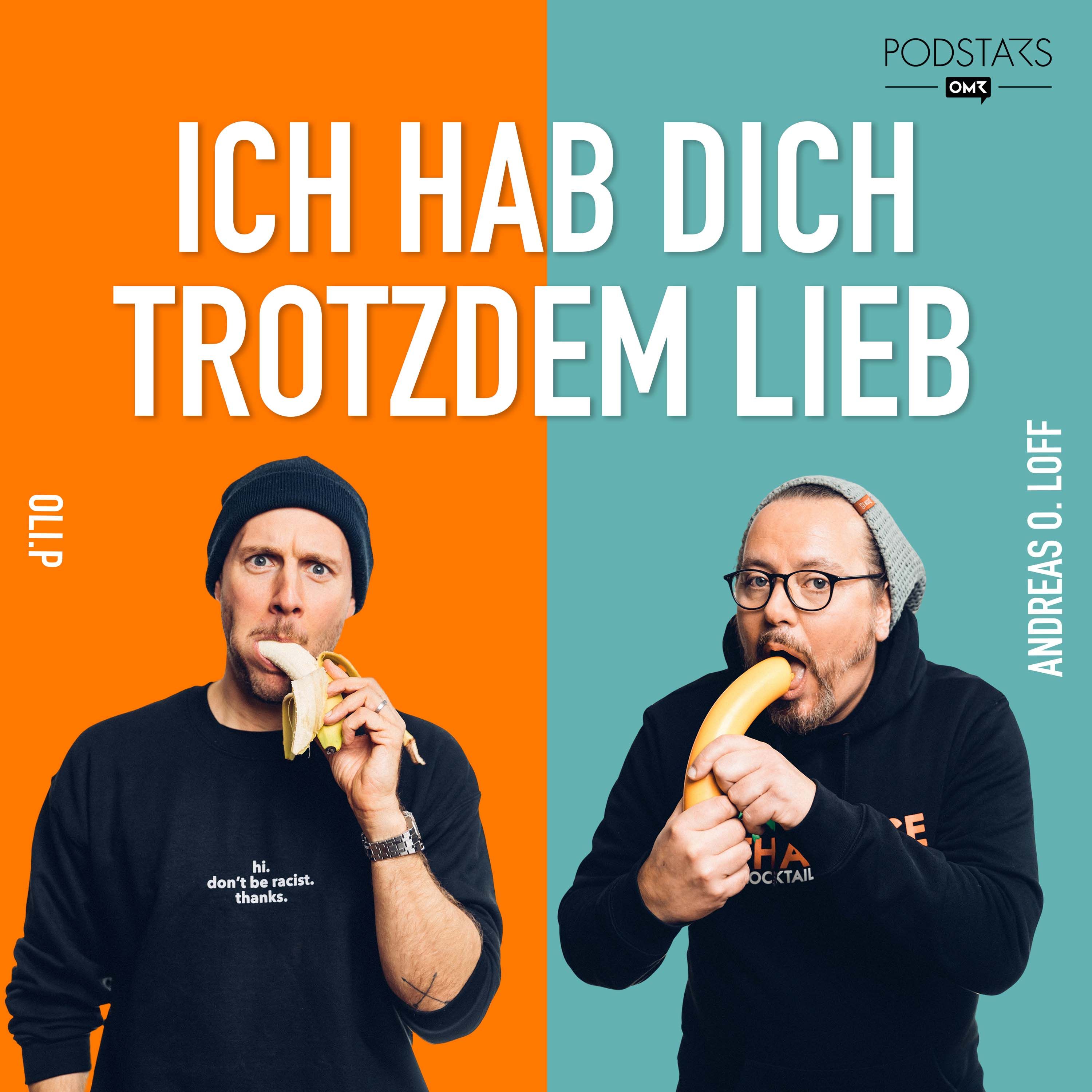BONUS: "Ich hab Dich trotzdem lieb" Neuer Podcast mit Oli.P & Andreas O. Loff