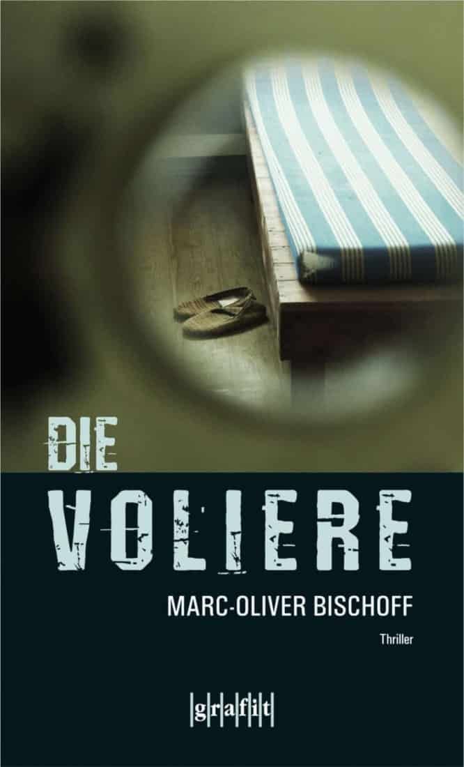 [Podcast] Rezension: Die Voliere – Marc – Oliver Bischoff
