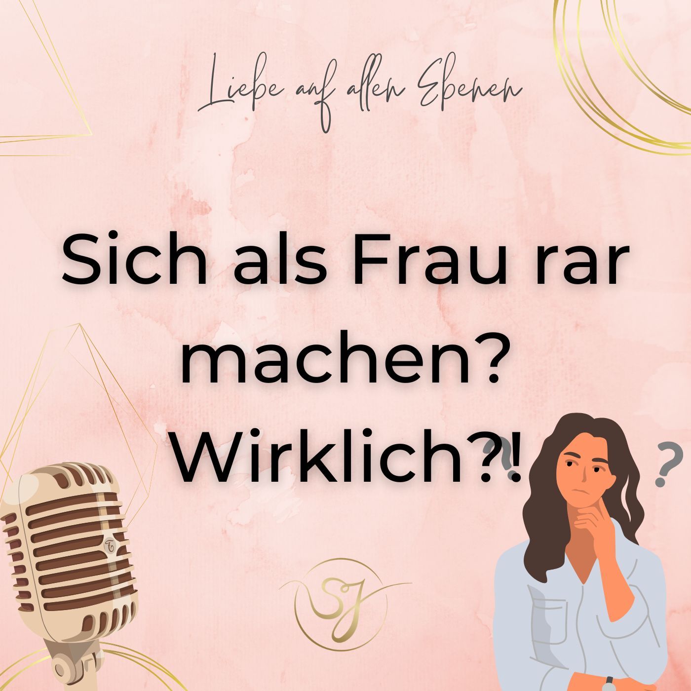 Sich als Frau rar machen? Wirklich?!