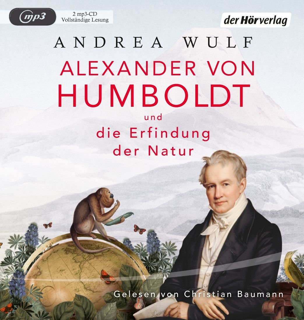 [Podcast] Rezension: Alexander von Humboldt und die Erfindung der Natur – Andrea Wulf, gelesen von Christian Baumann