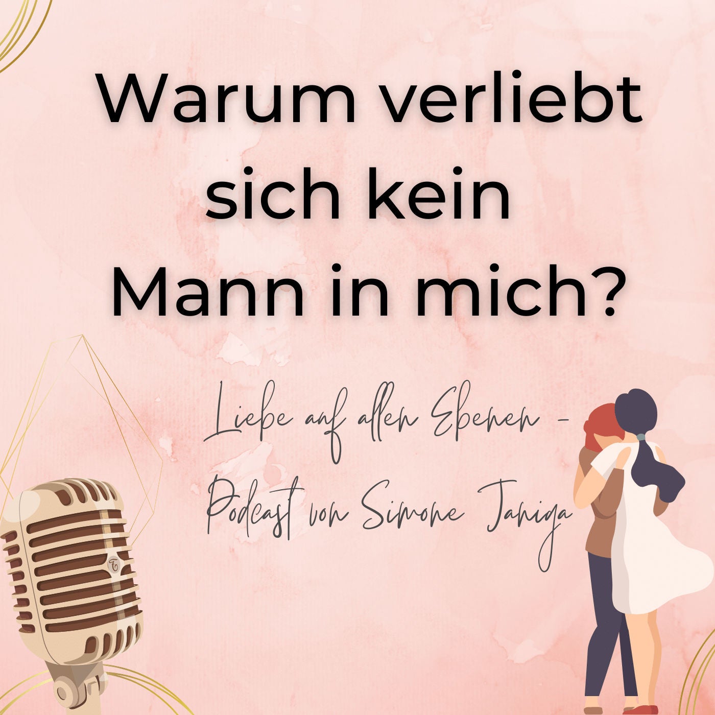 Warum verliebt sich kein Mann in mich?