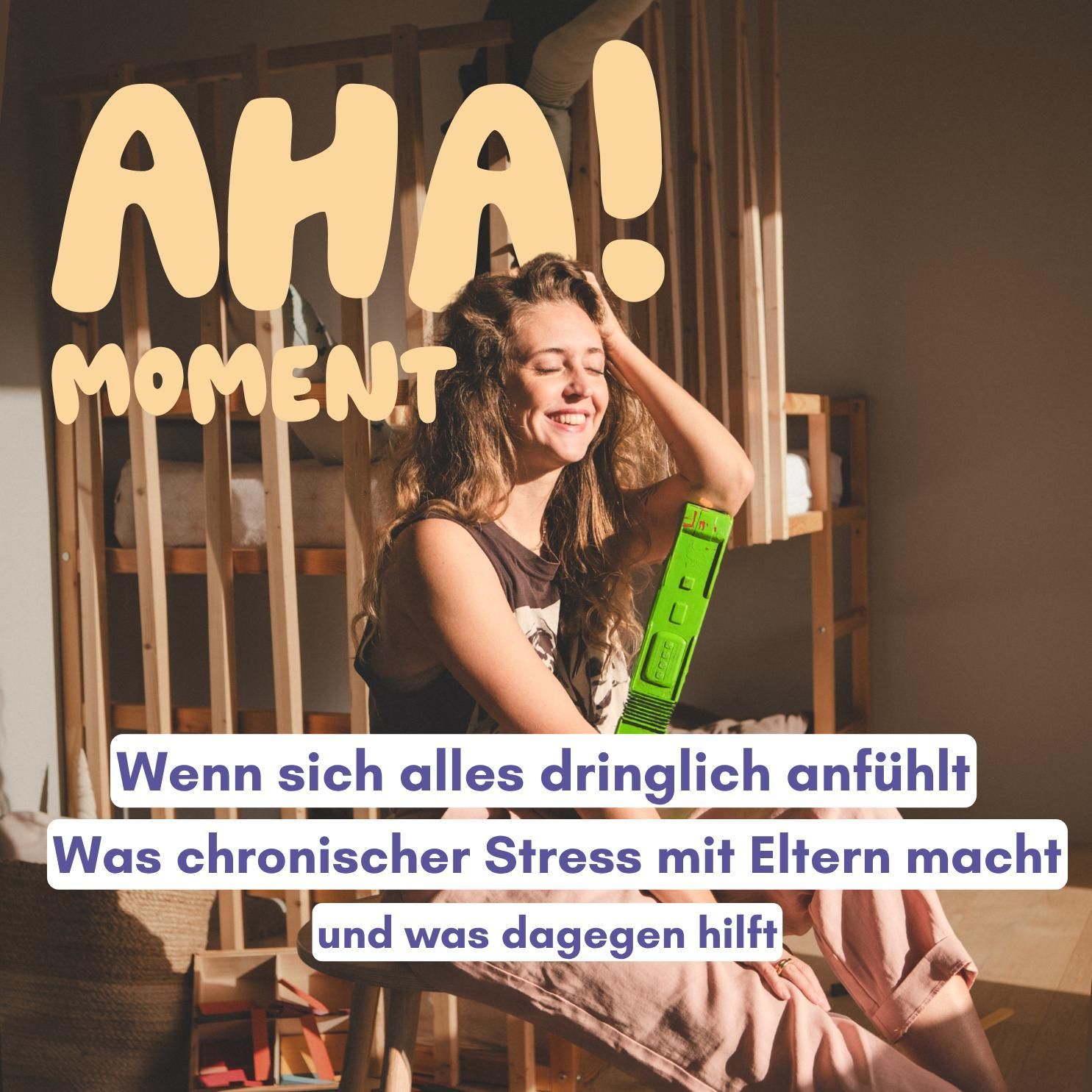 Wenn sich alles dringend anfühlt: Was chronischer Stress mit Eltern macht und was dagegen hilft