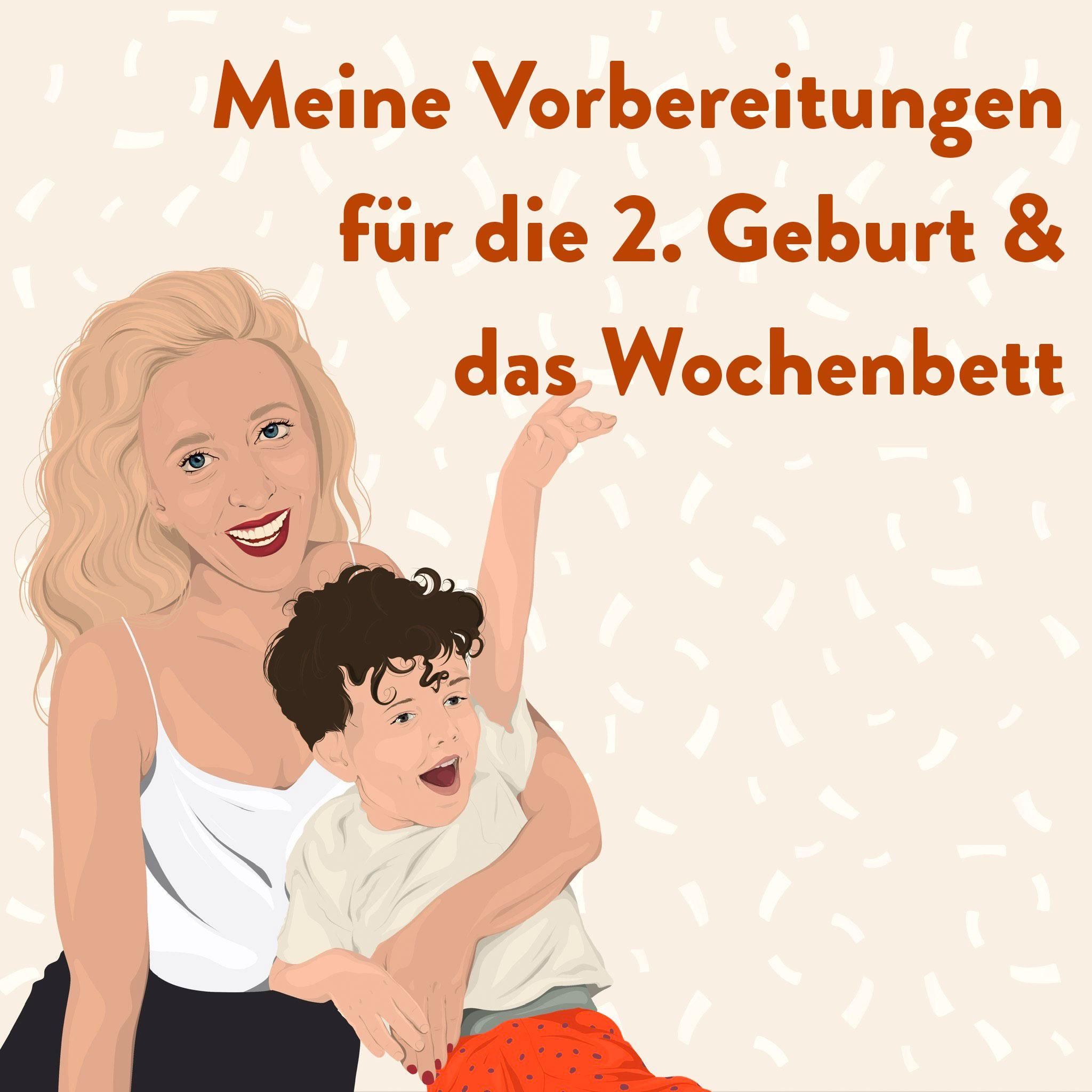 Meine Vorbereitungen für die 2. Geburt und das Wochenbett