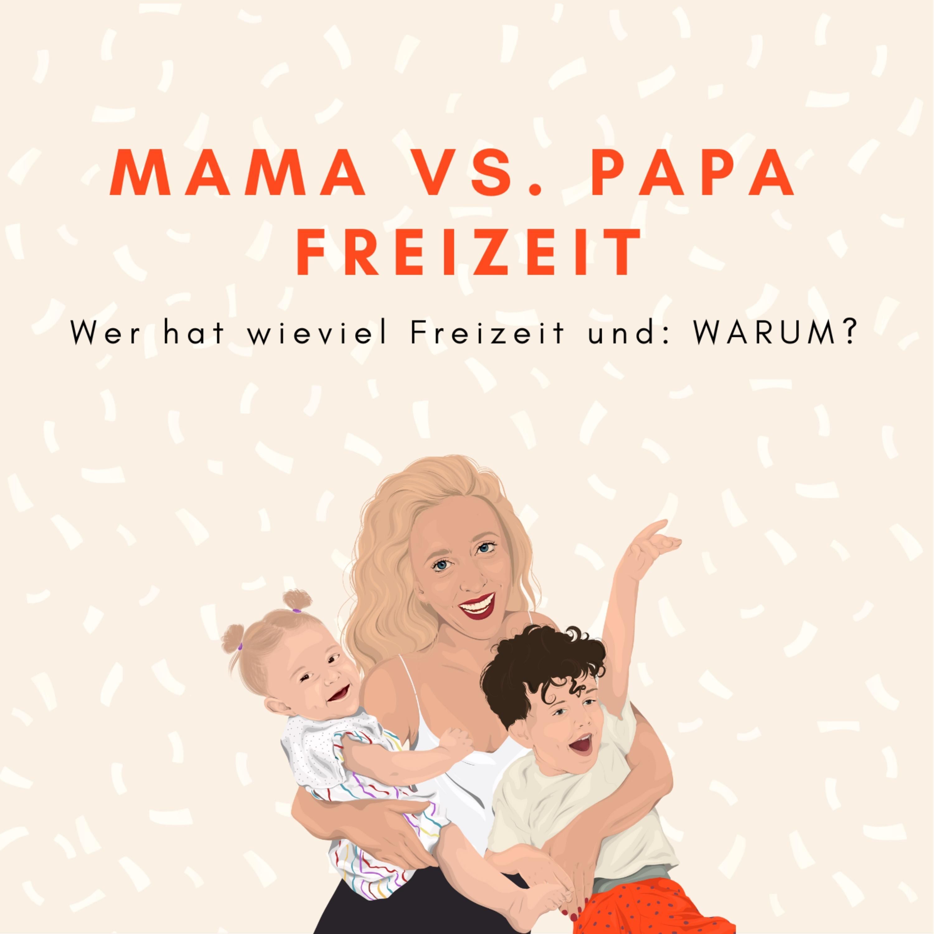 Mama Freizeit vs. Papa Freizeit