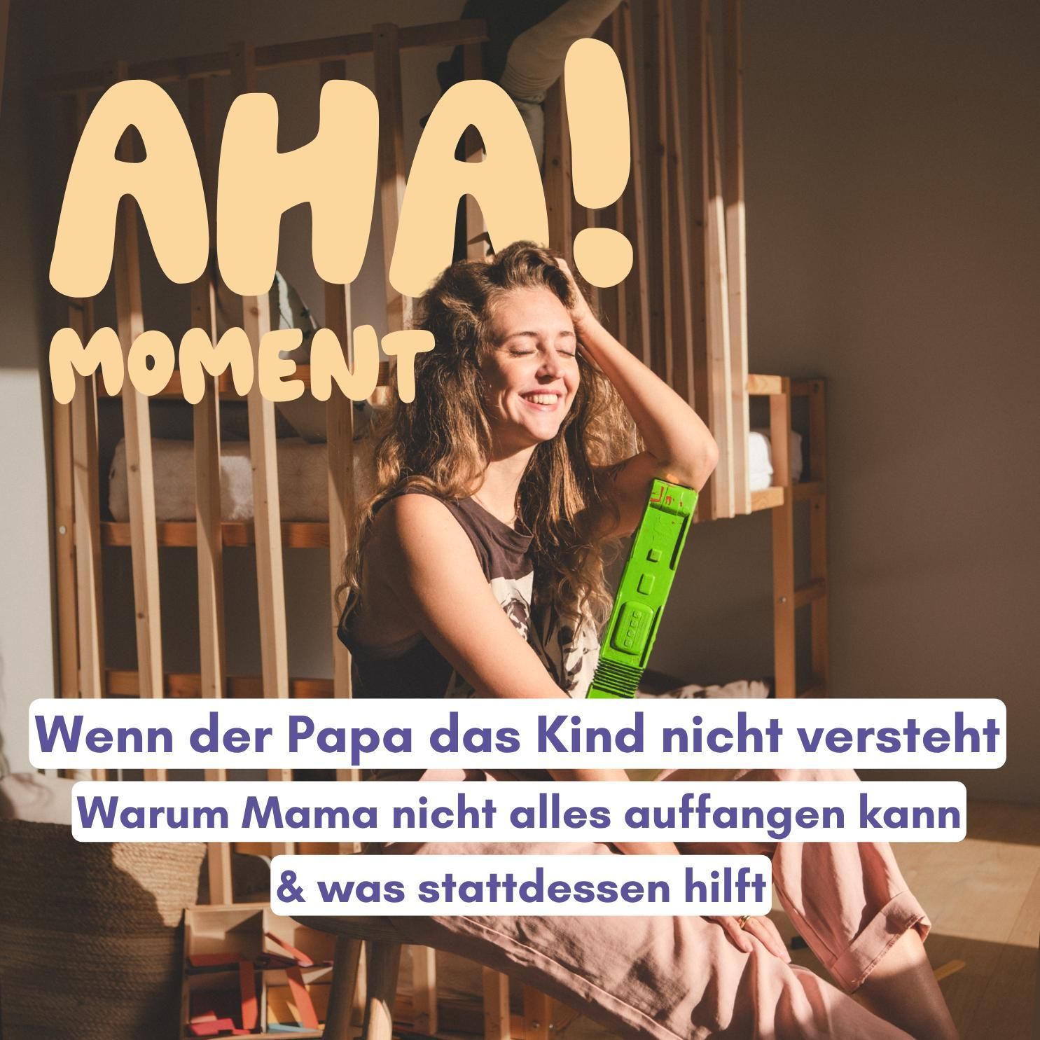 Wenn der Papa das Kind nicht versteht – Warum Mama nicht alles auffangen kann und was stattdessen hilft