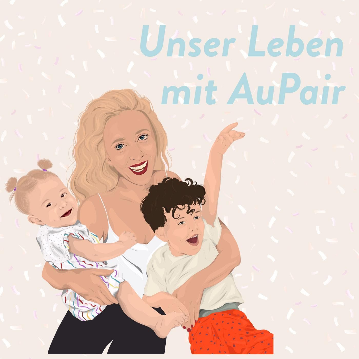Unser Leben mit AuPair