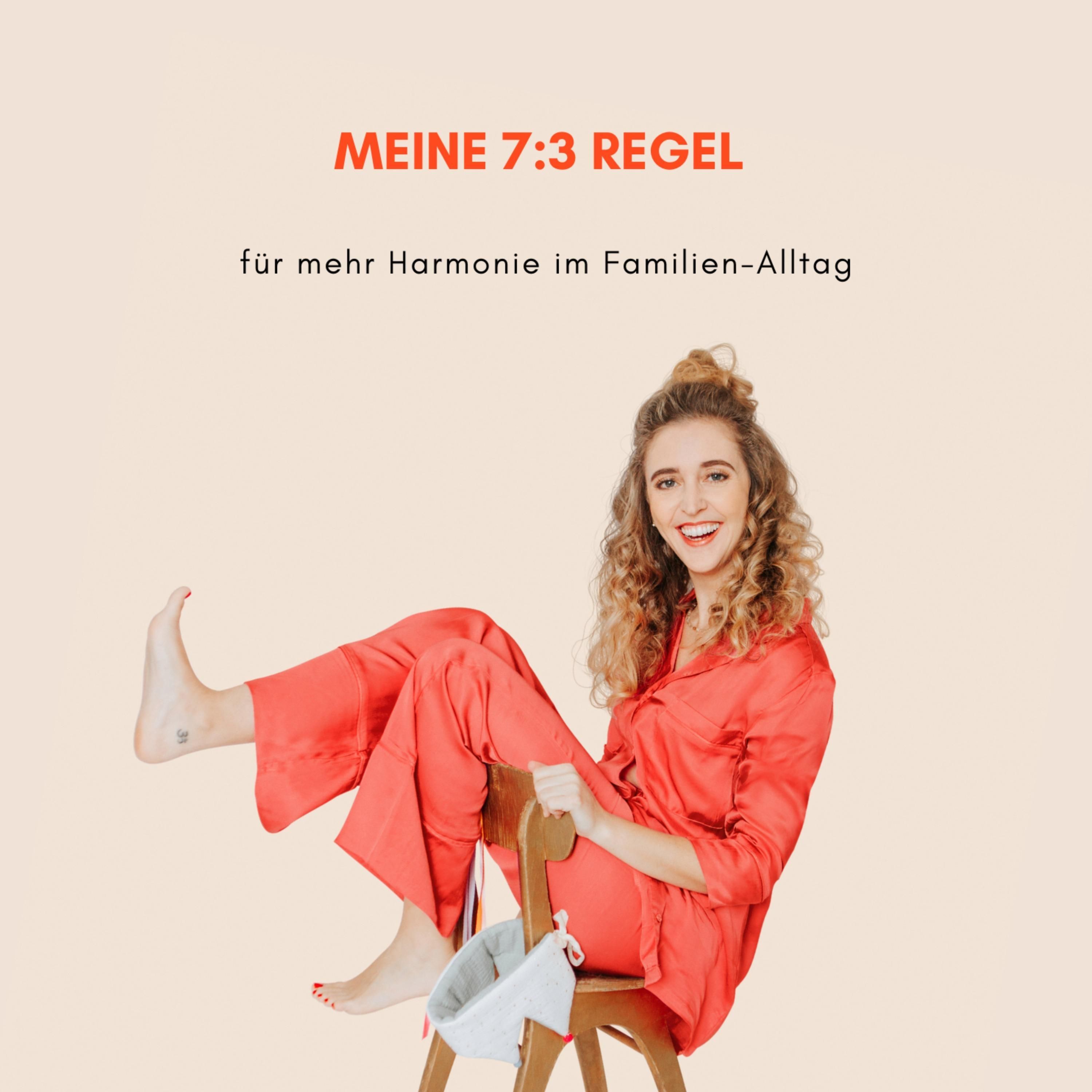 Meine 7:3 Regel