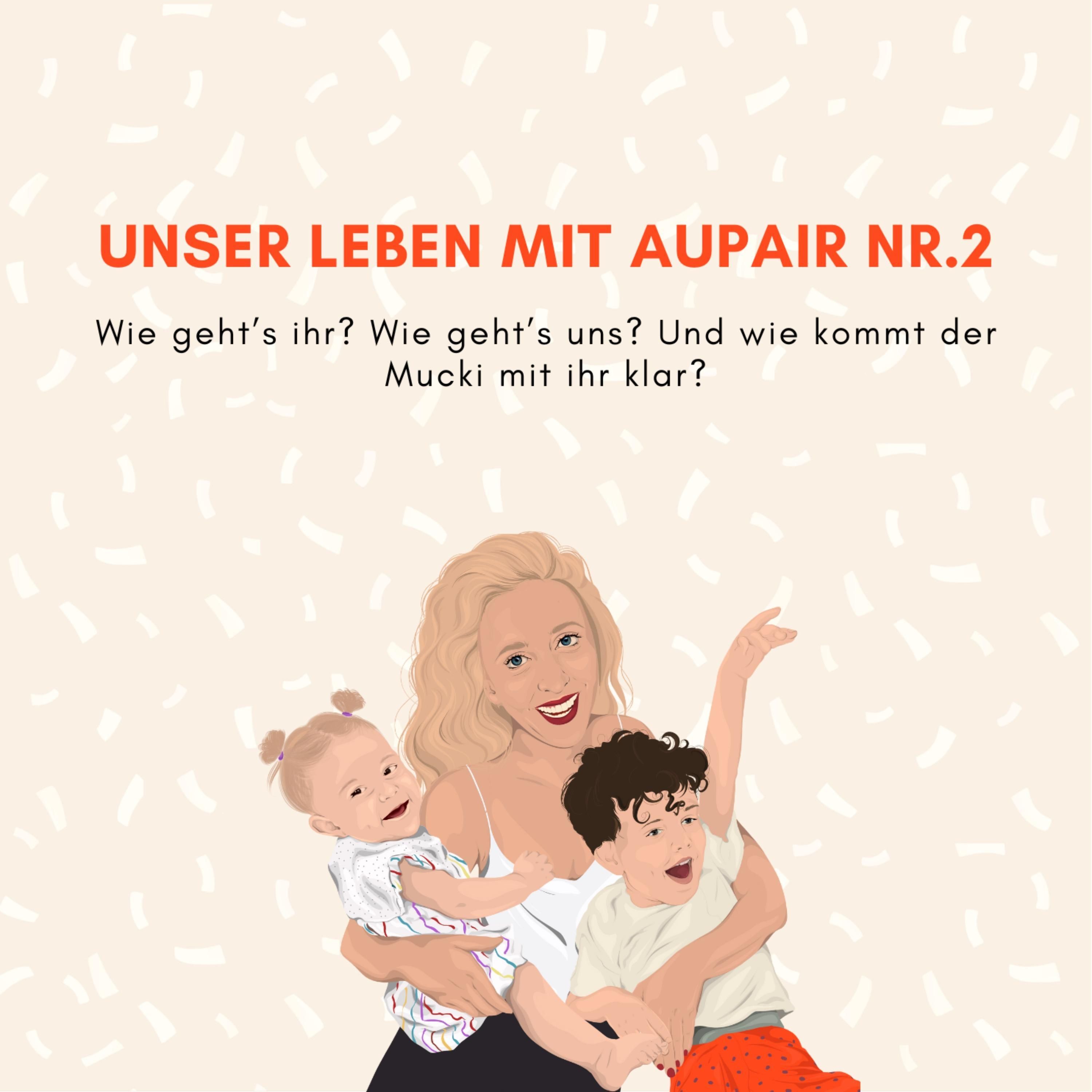 Unser Leben mit AuPair Nr.2