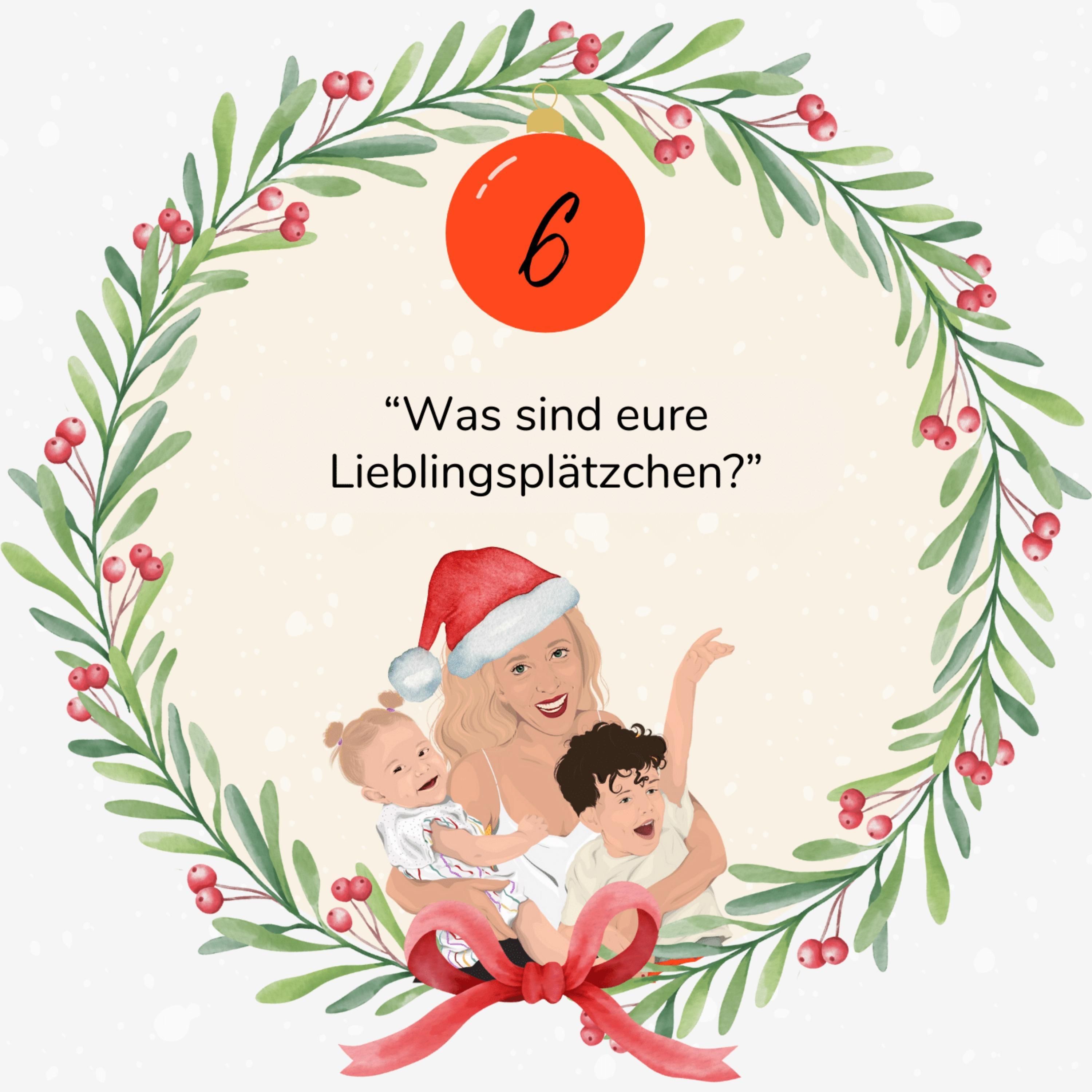 6. Türchen: "Was sind eure Lieblingsplätzchen?"