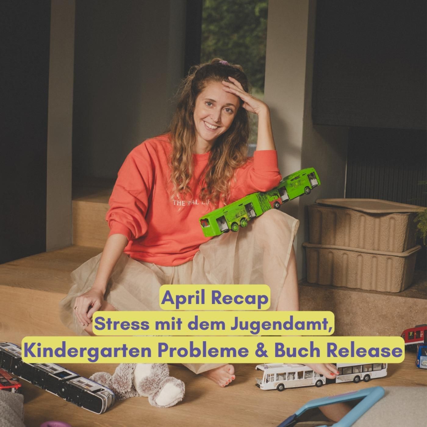 April Recap: Stress mit dem Jugendamt, Kindergarten Probleme & Buch Release
