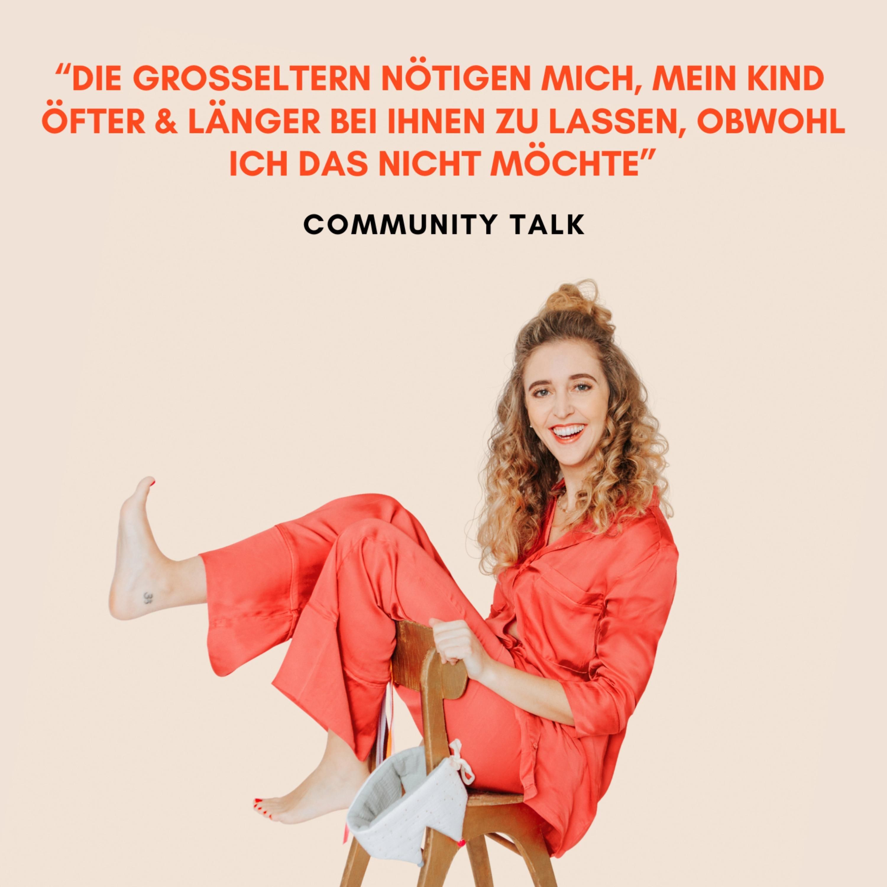 "Übergriffige Verwandte – die Großeltern nötigen mich, mein Kind öfter & länger bei ihnen zu lassen."