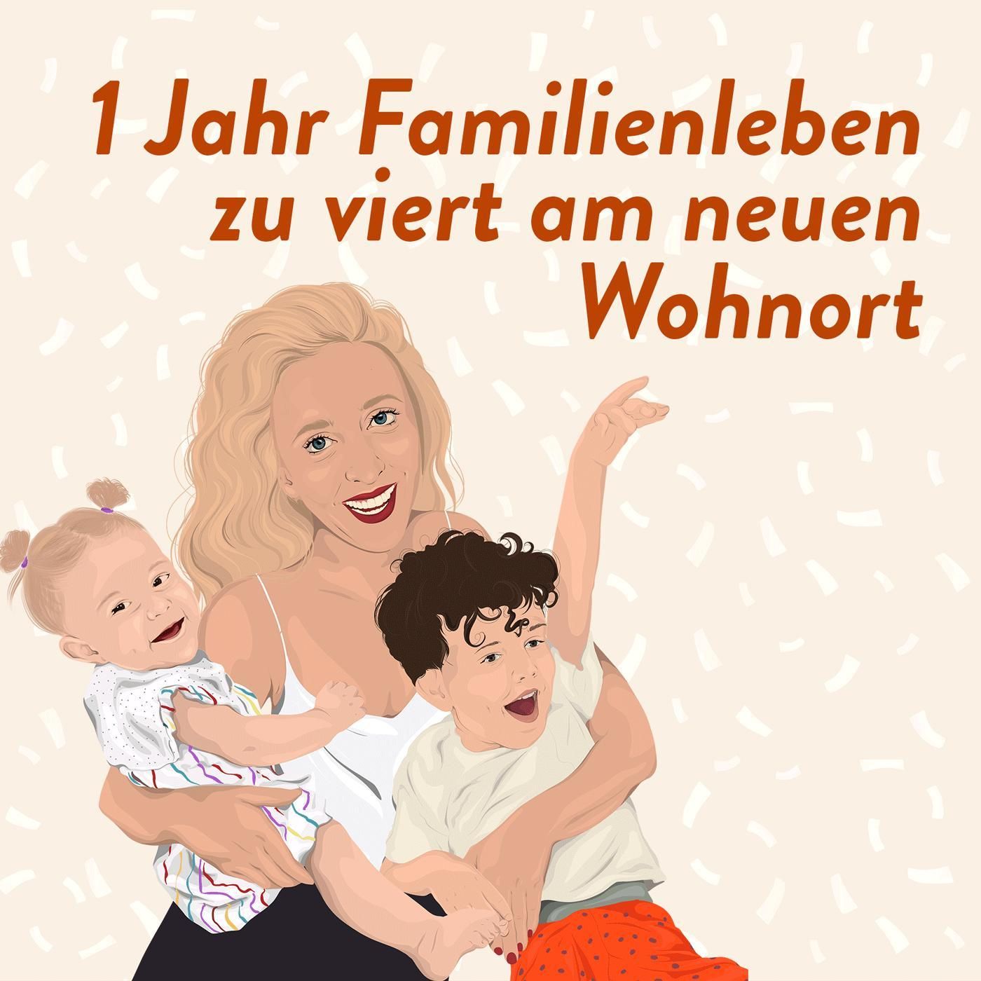 1 Jahr Familienleben zu viert in der neuen Heimat