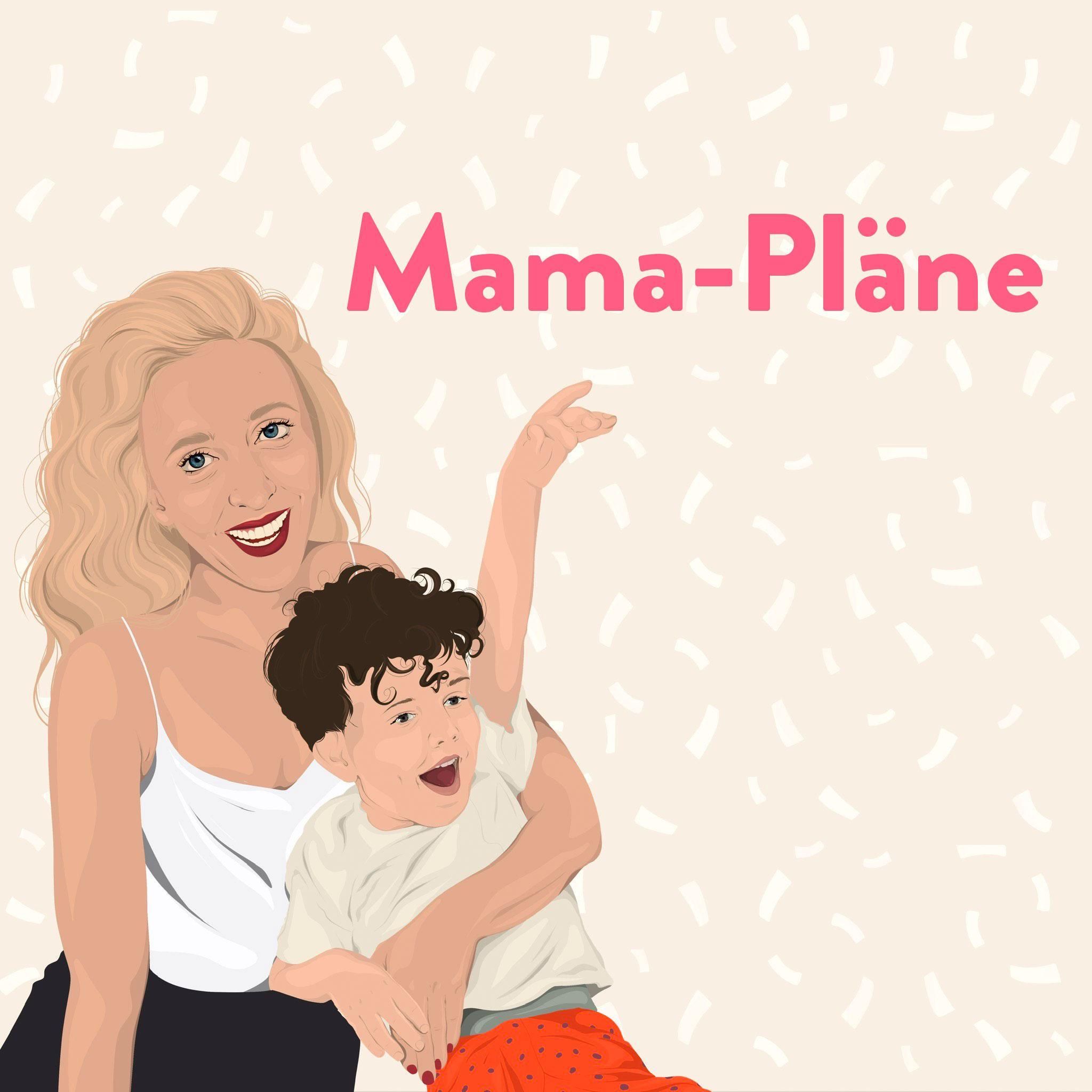 Mama-Pläne