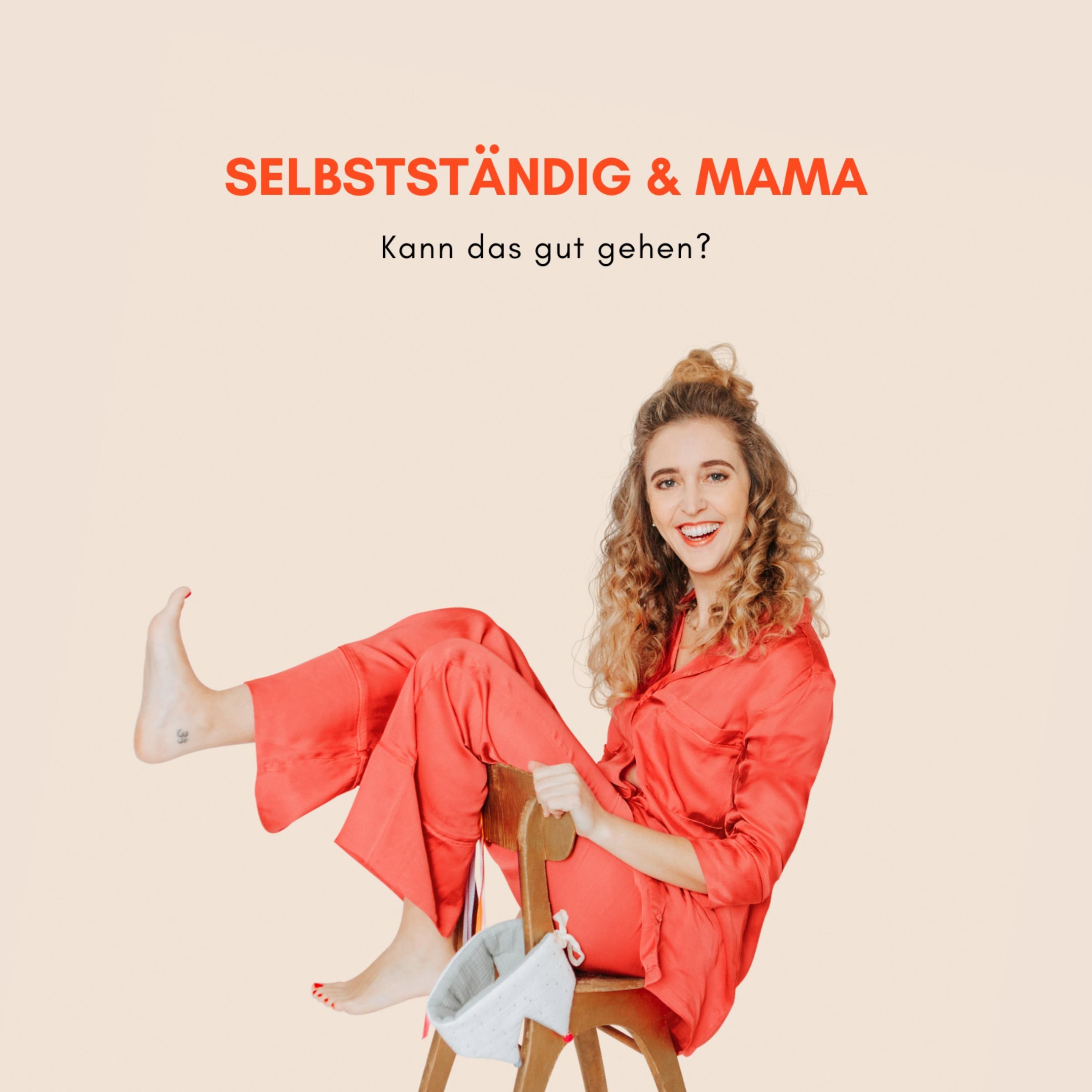 Selbstständig & Mama