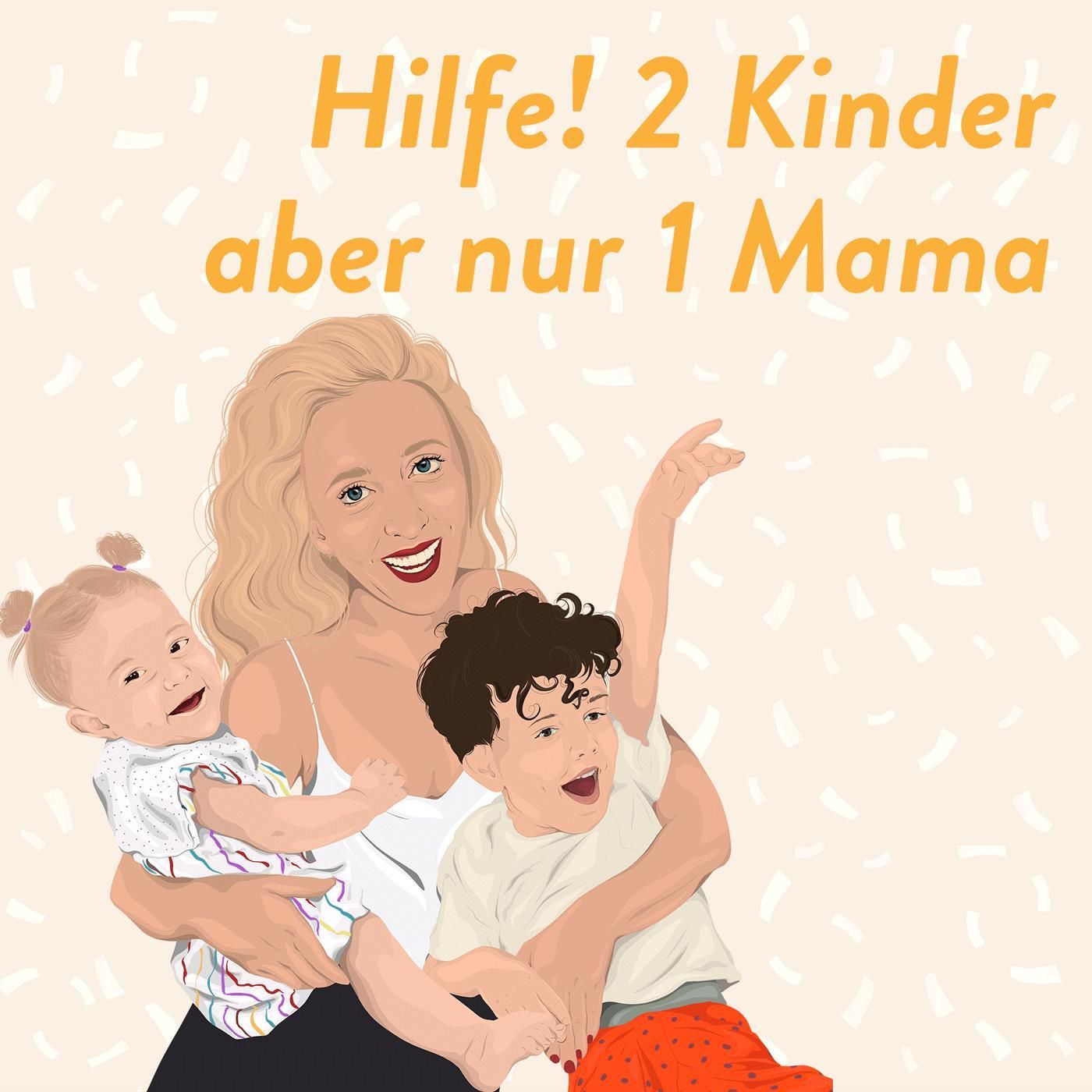 Hilfe! 2 Kinder aber nur 1 Mama