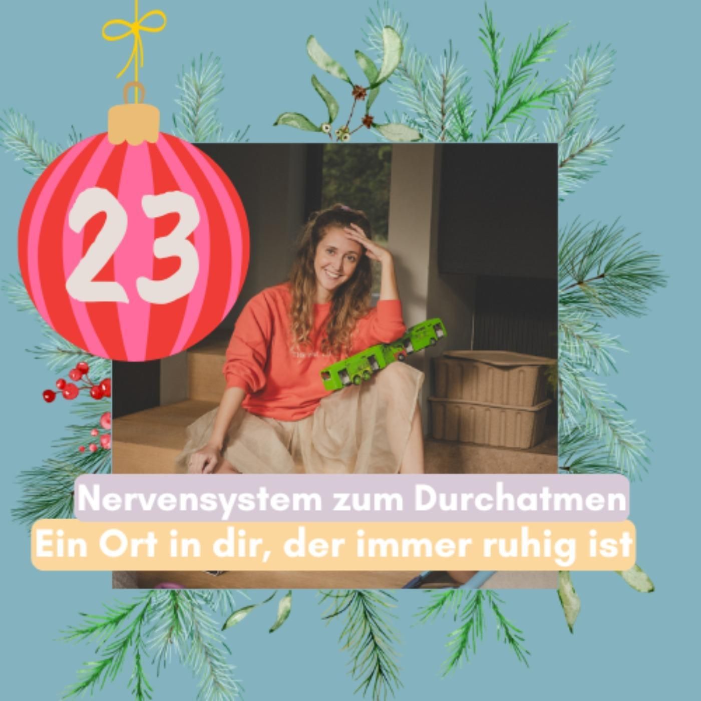 23. Türchen: Ein Ort in dir, der immer ruhig ist