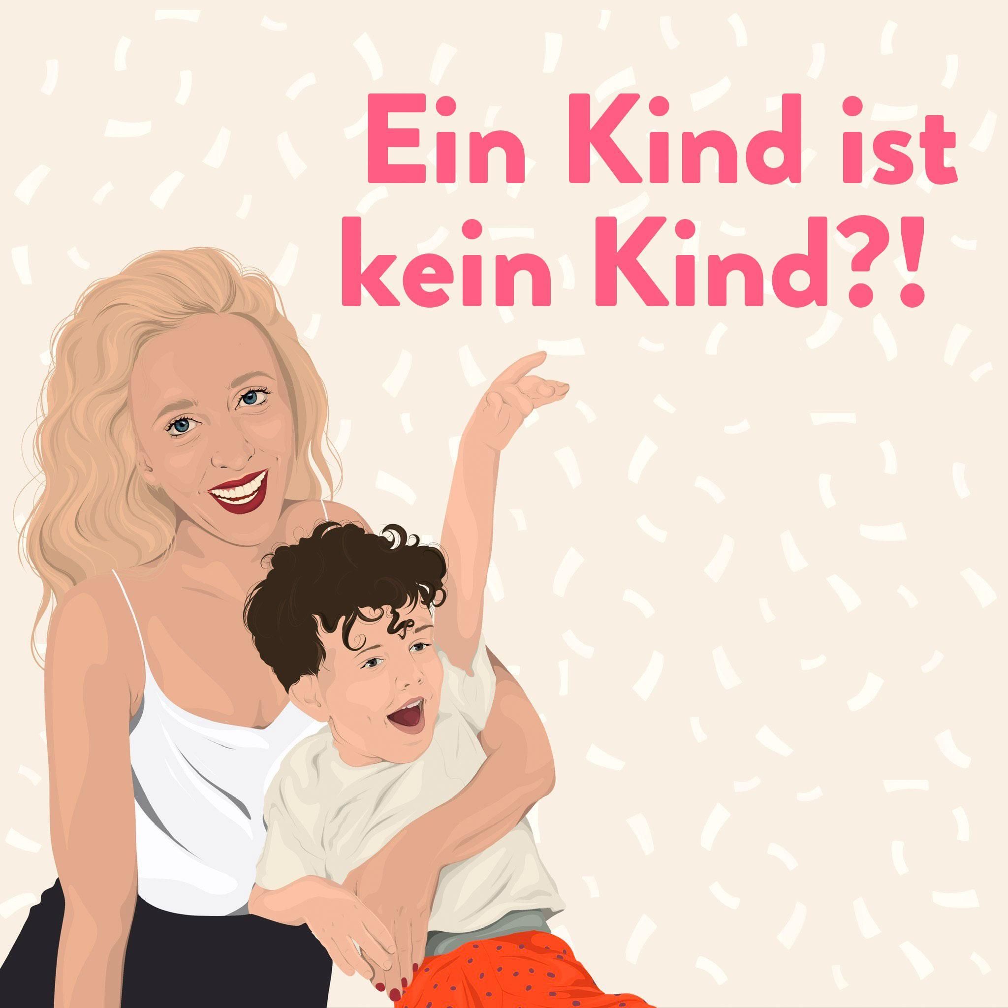 Ein Kind ist kein Kind?!