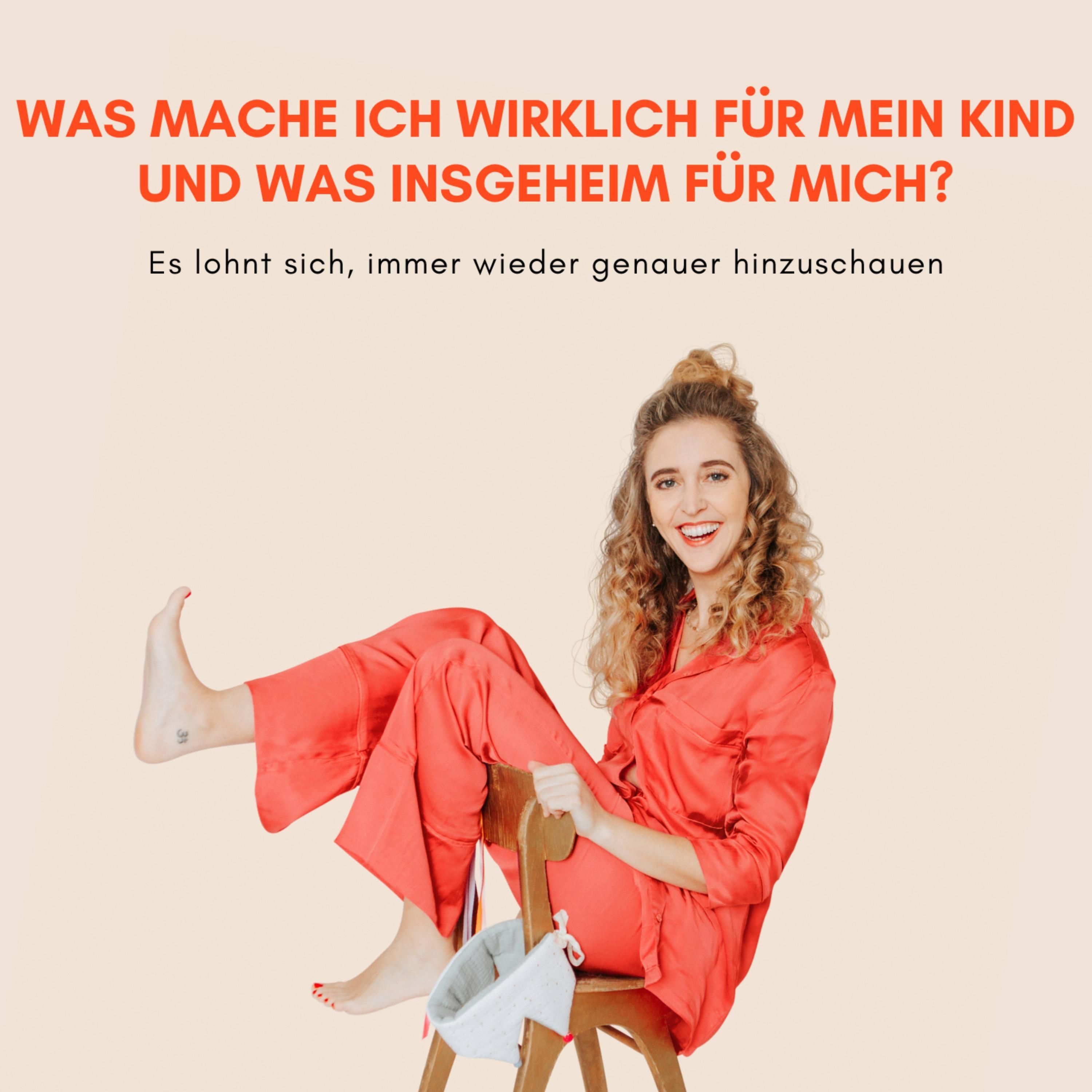 Was mache ich wirklich FÜR mein Kind? Und was insgeheim für mein Ego?