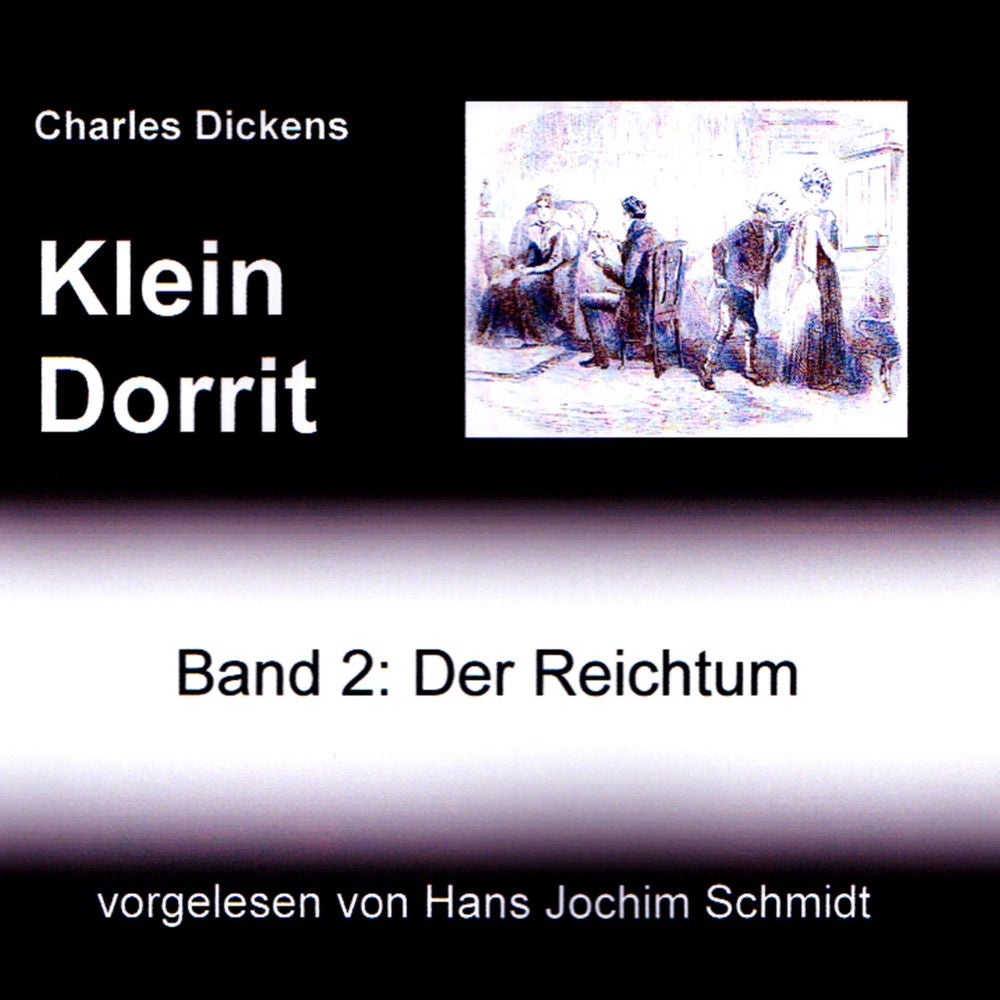 Klein Dorrit. Der Reichtum
