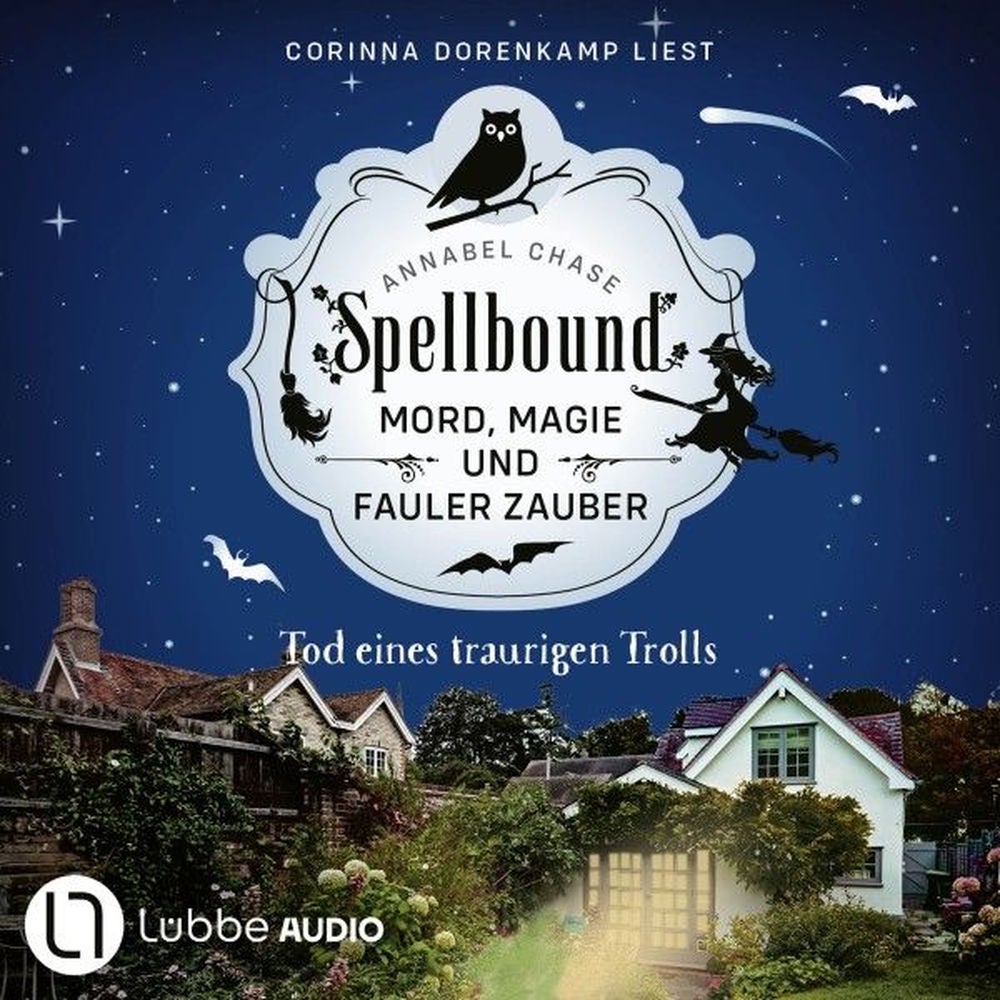 Tod eines traurigen Trolls - Spellbound - Mord, Magie und fauler Zauber, Folge 6
