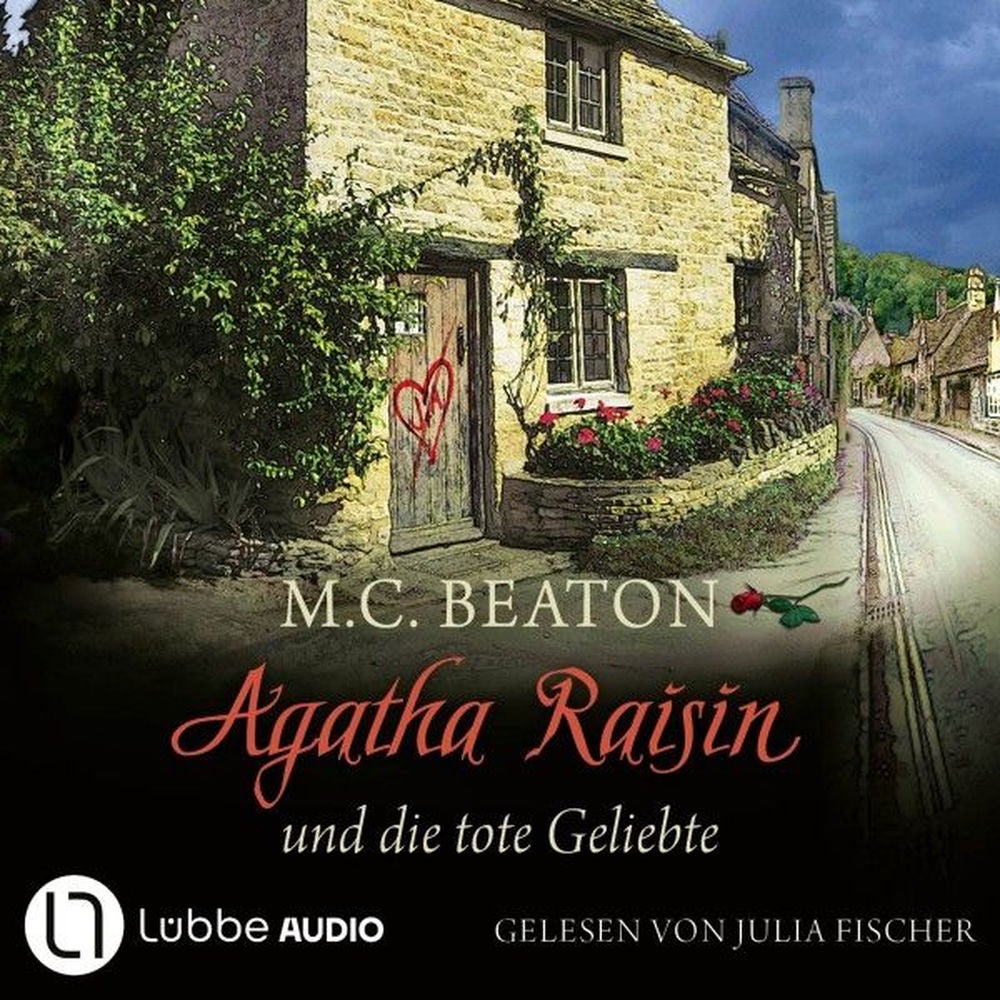 Agatha Raisin und die tote Geliebte - Agatha Raisin, Teil 11
