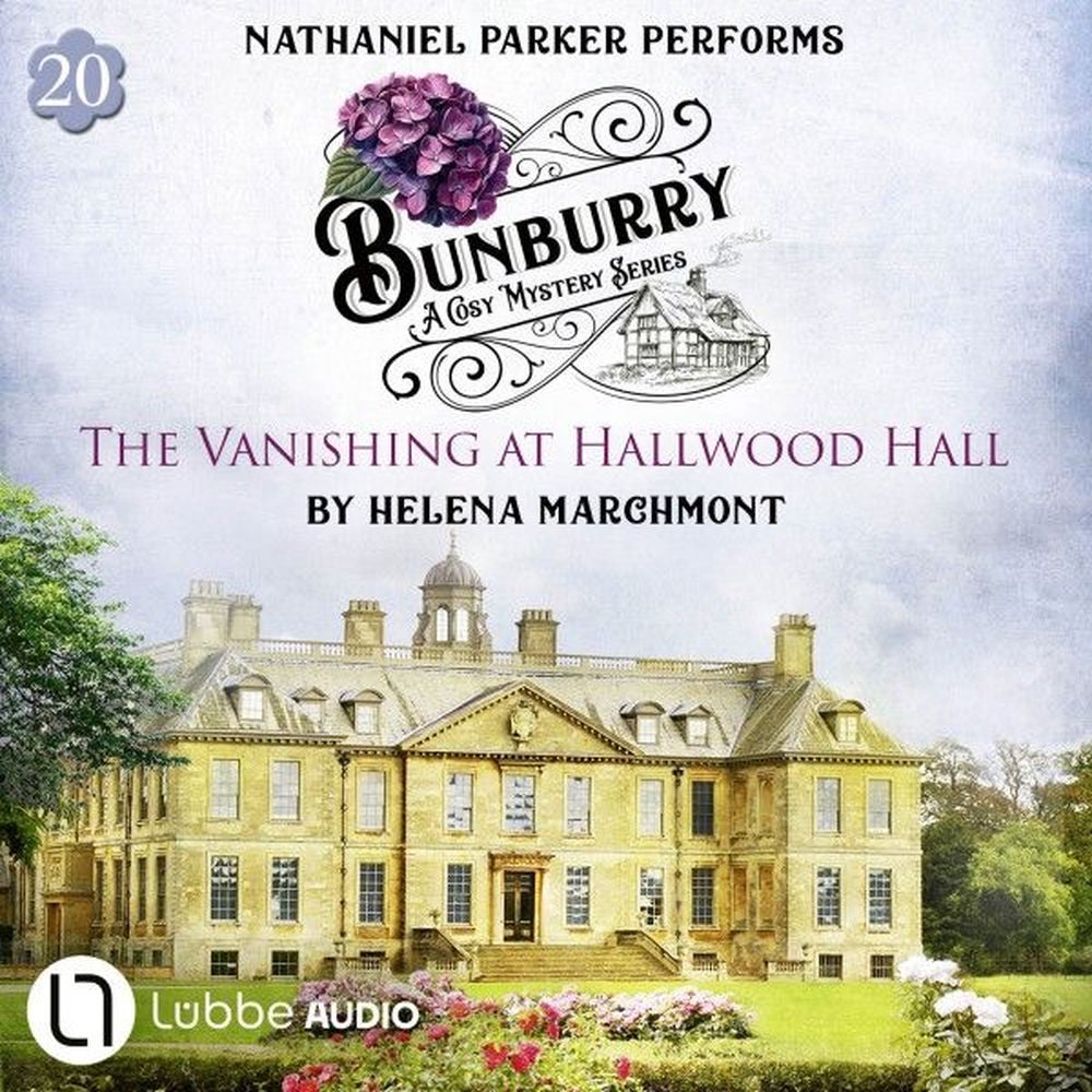 The Vanishing at Hallwood Hall - Bunburry - A Cosy Mystery Series, Episode 20