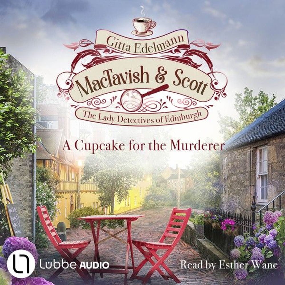 A Cupcake for the Murderer - MacTavish & Scott - The Lady Detectives of Edinburgh, Episode 2