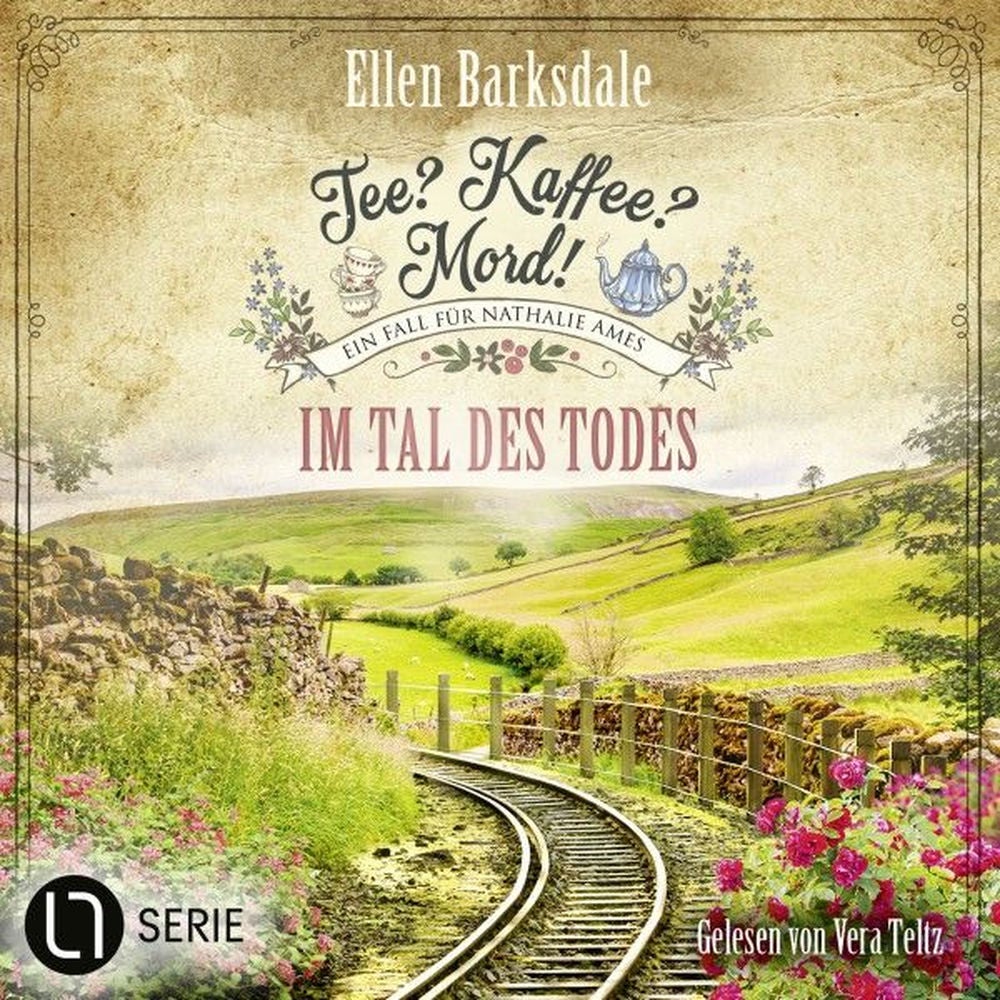 Im Tal des Todes - Nathalie Ames ermittelt. Tee? Kaffee? Mord!, Folge 32