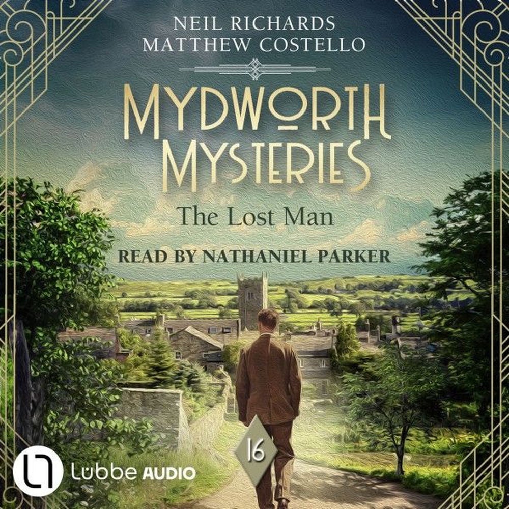 The Lost Man - Mydworth Mysteries - A Cosy Historical Mystery Series, Episode 16