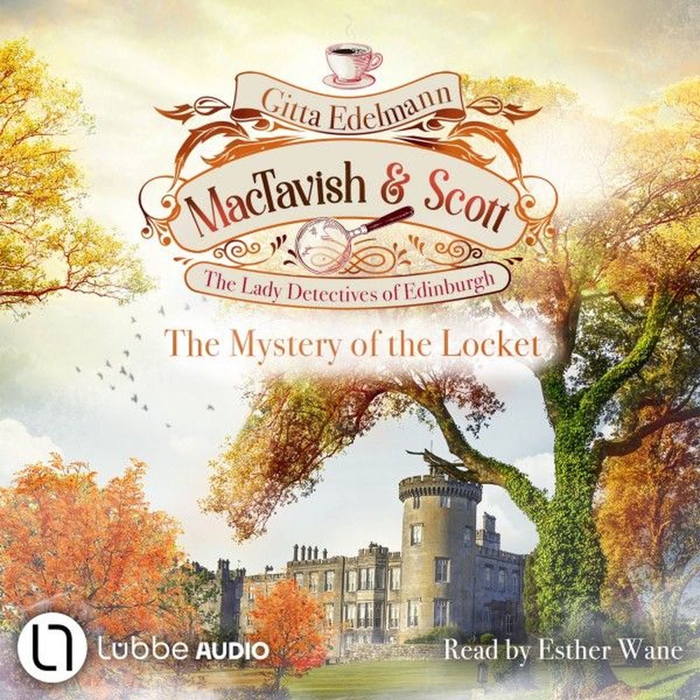 The Mystery of the Locket - MacTavish & Scott - The Lady Detectives of Edinburgh, Episode 4