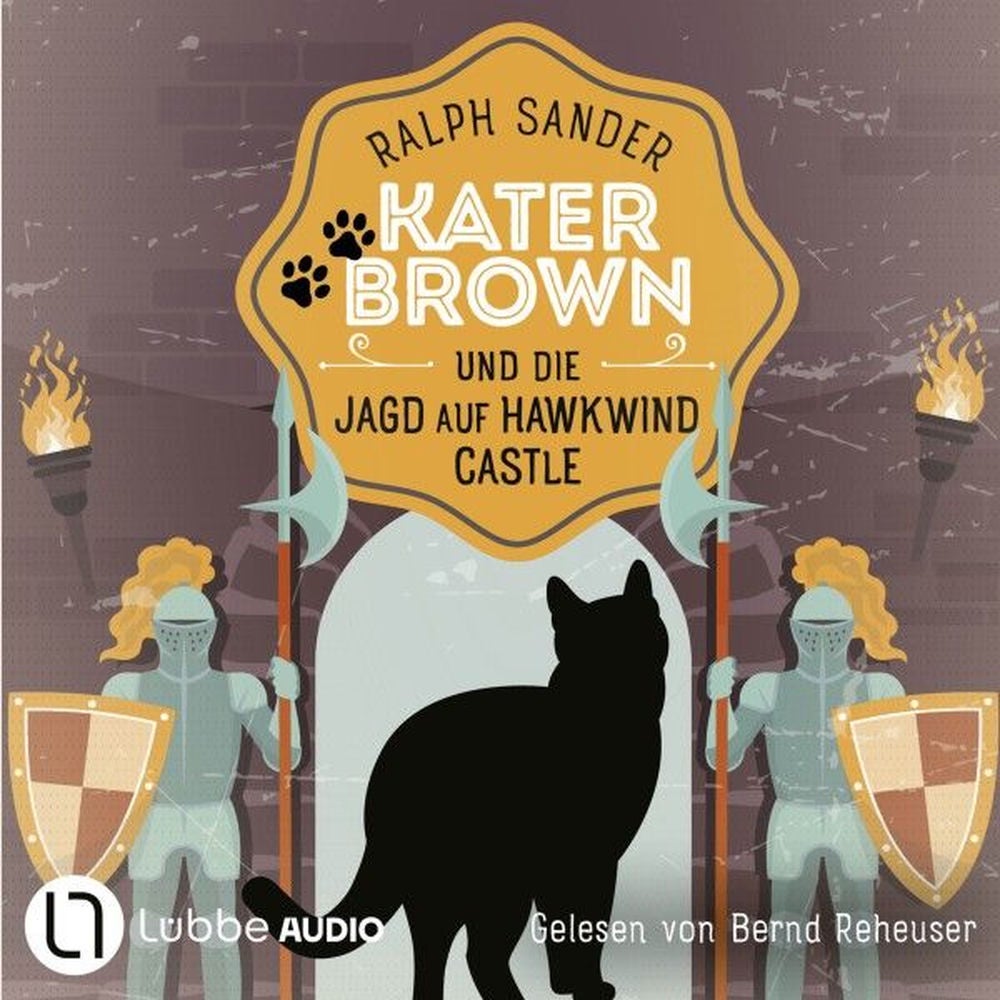 Kater Brown und die Jagd auf Hawkwind Castle - Ein Kater Brown-Krimi, Teil 13