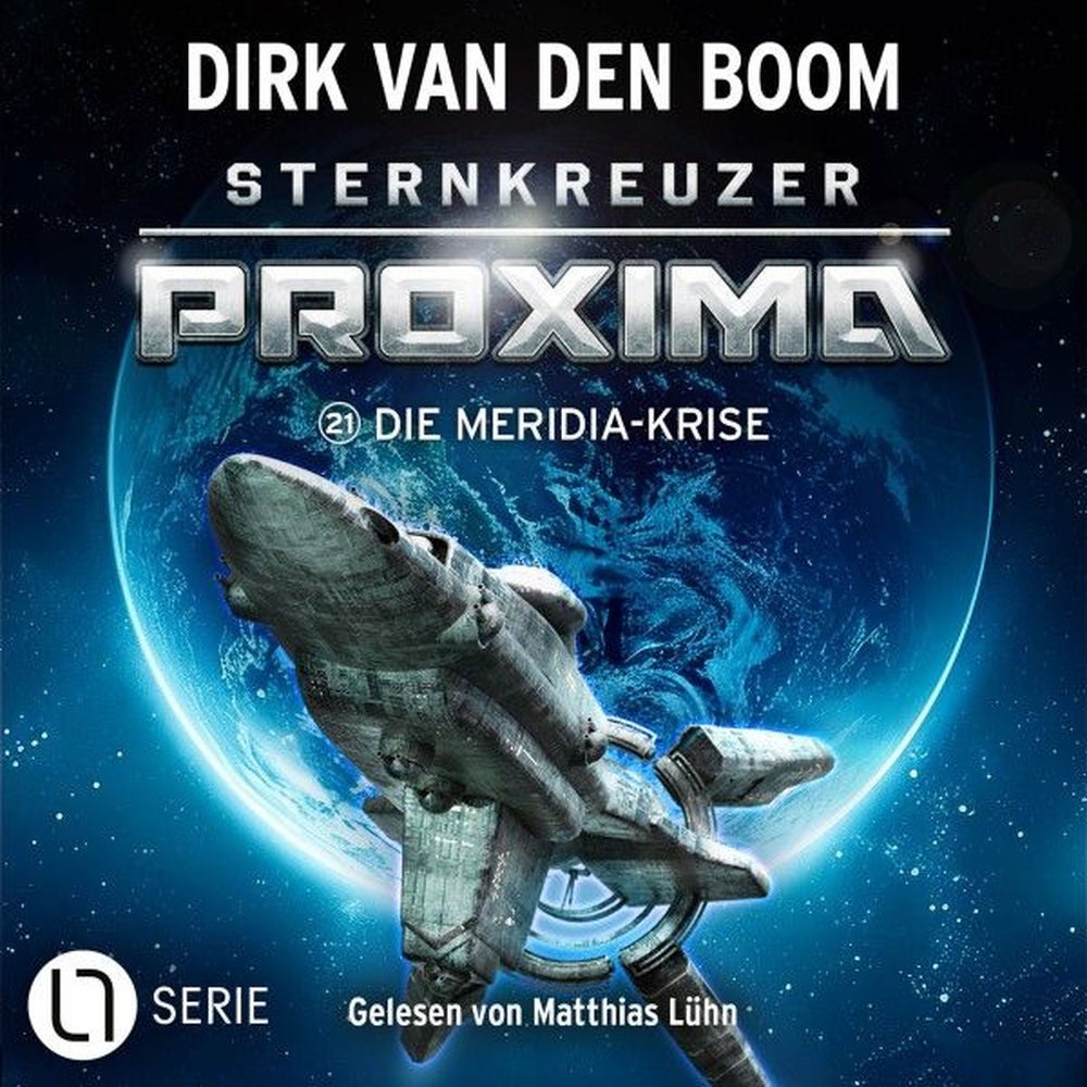 Die Meridia-Krise - Sternkreuzer Proxima, Folge 21