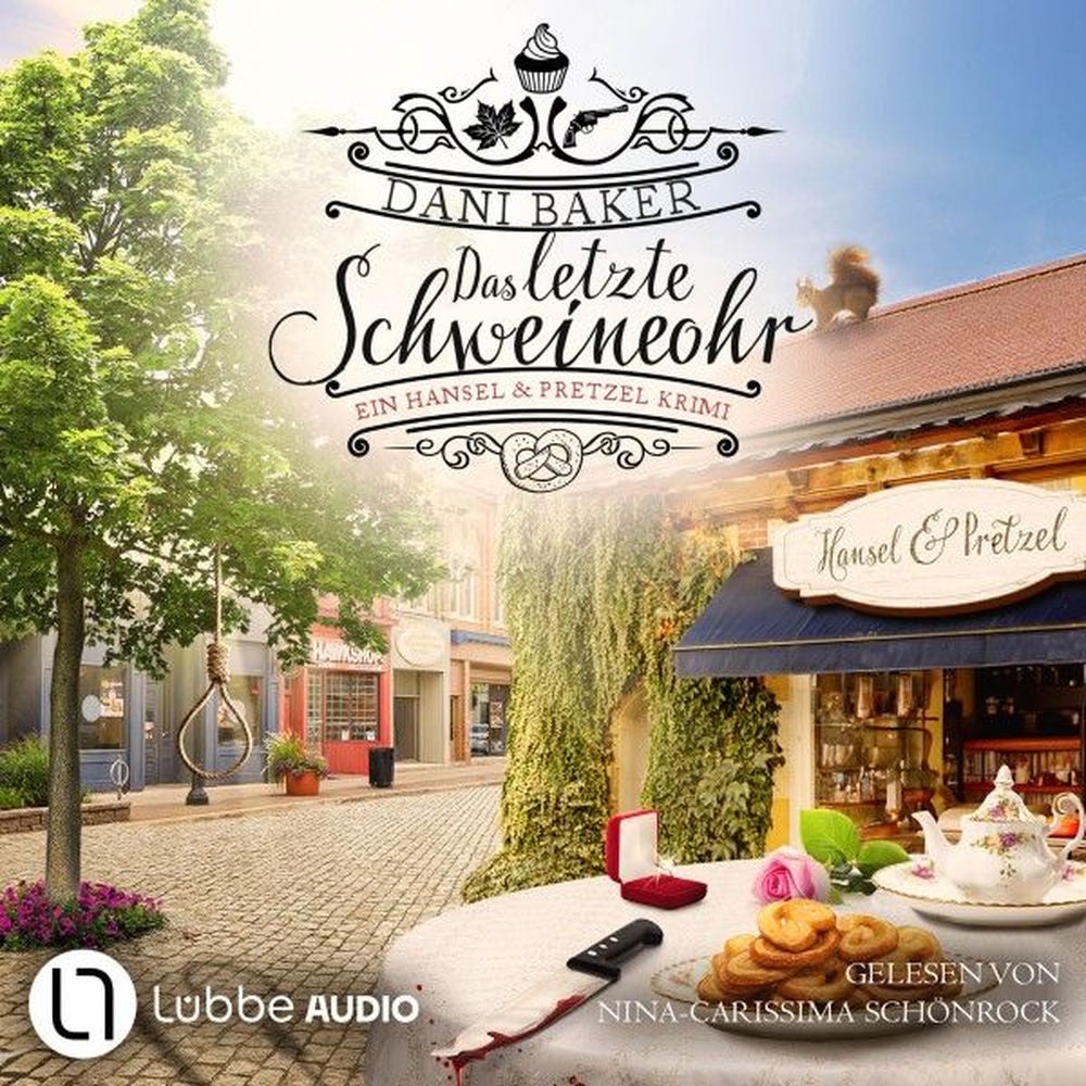 Das letzte Schweineohr - Hansel & Pretzel - Mord in der kleinen Bäckerei, Teil 4